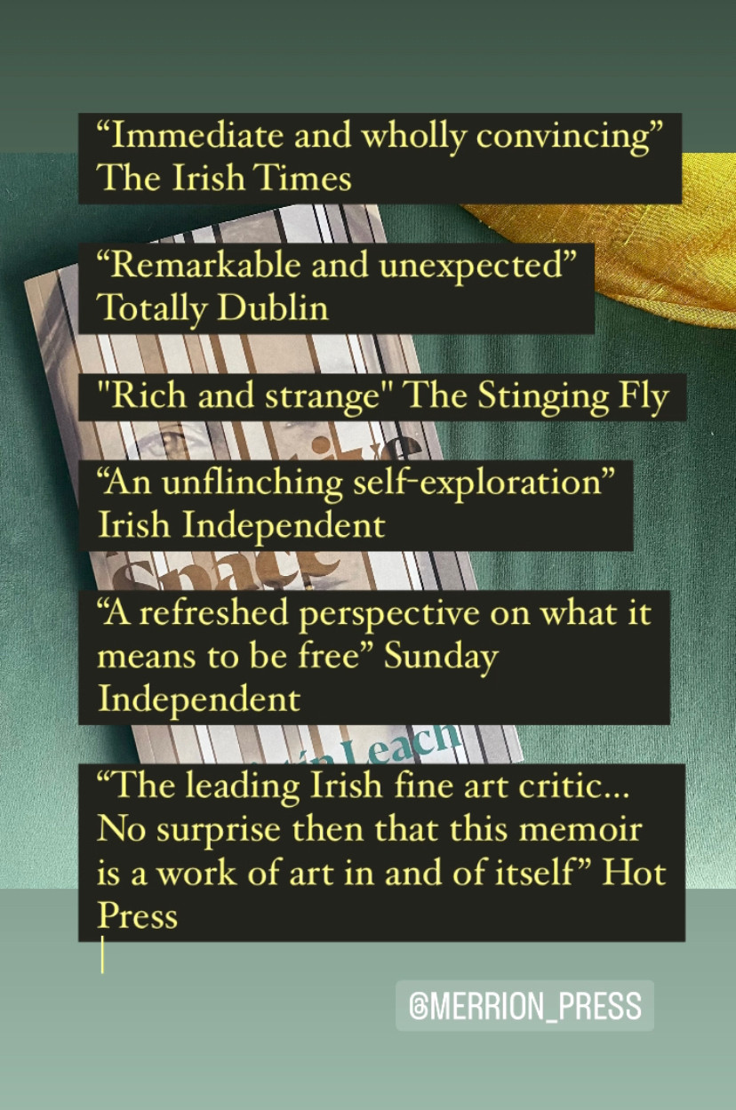 List of quotes reviews about my book Negative Space, including The Irish Times: immediate and wholly convincing, The Sunday Independent: a refreshed perspective on what it means to be free.