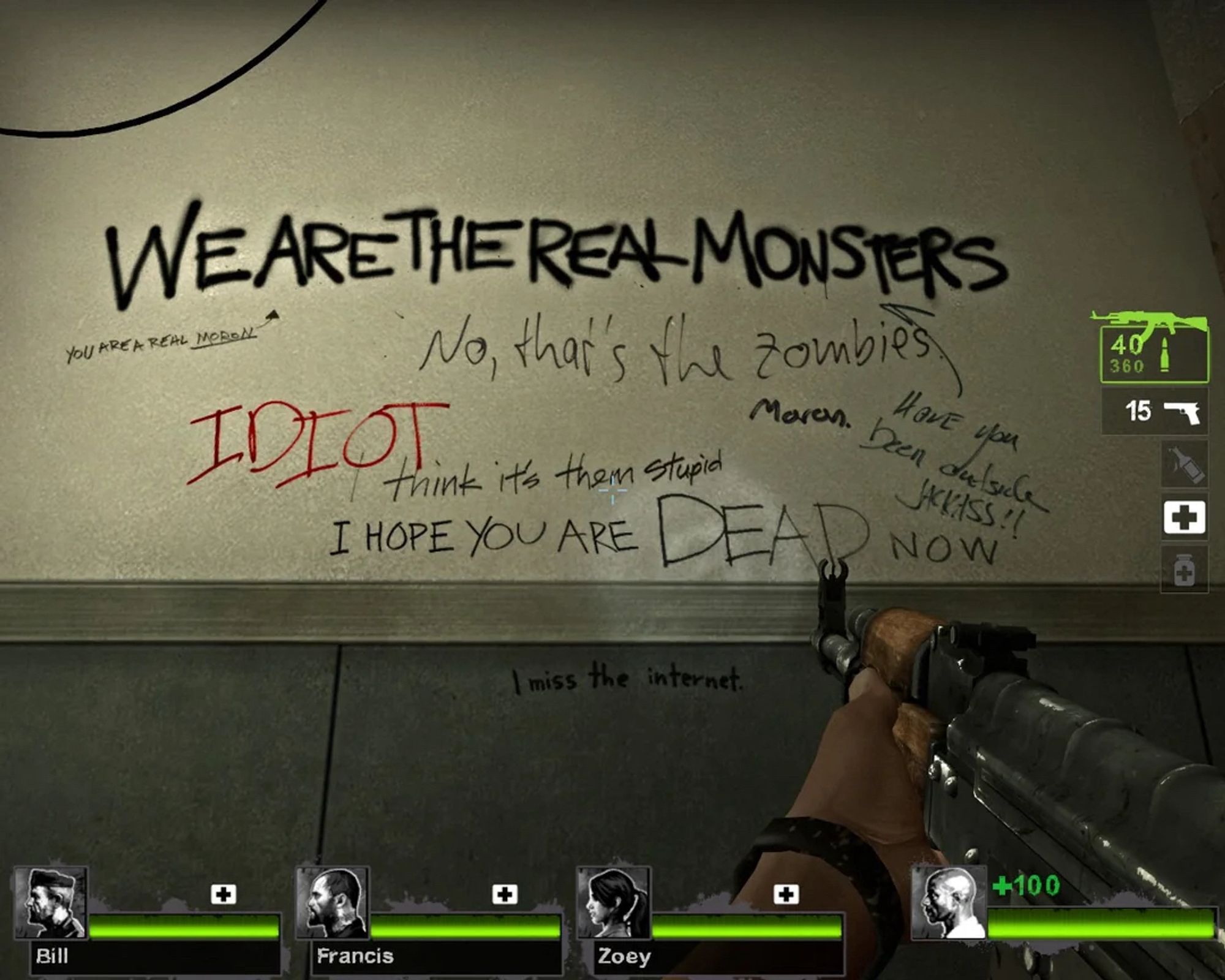 Screenshot of Left 4 Dead Graffiti that says „We are the real monsters“ and everybody saying how stupid that statement is