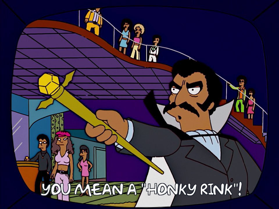 Blacula: You mean a honky rink! 