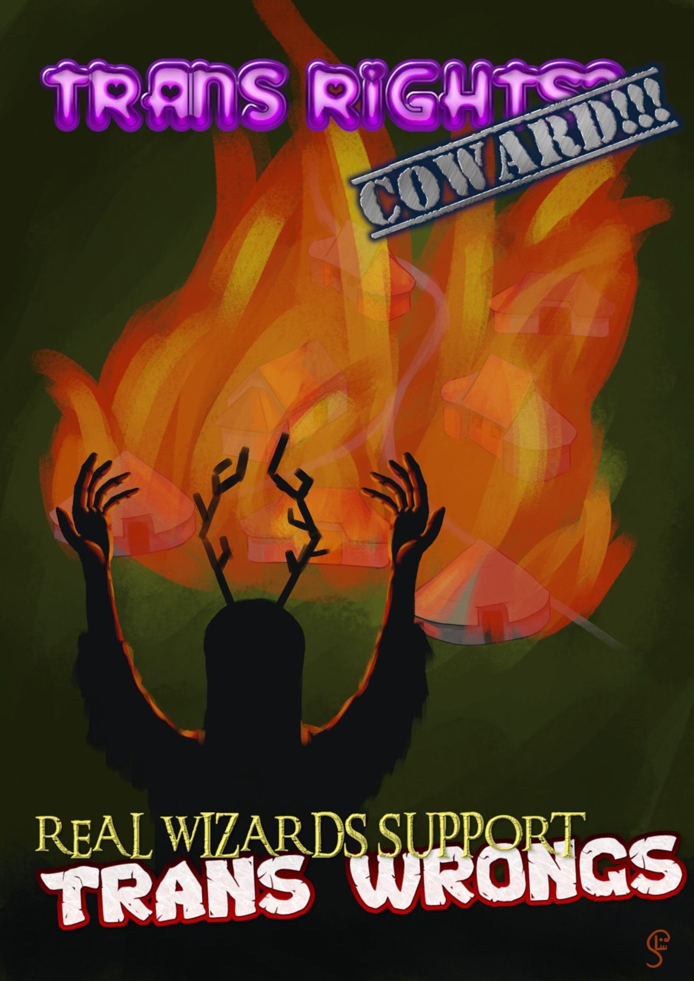 Digital art of druid setting fire to a village with the text "Trans rights? Coward!!! Real wizards support trans wrongs" overlain in whacky fonts.