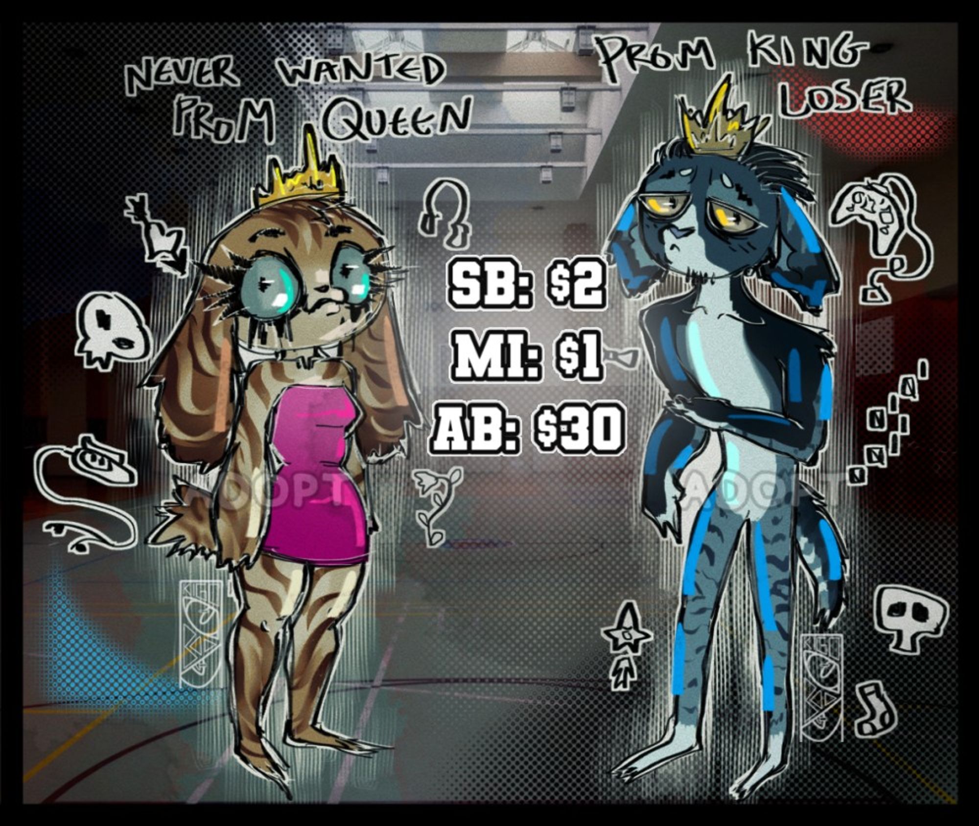 highschool themed digital drawings of an anthro prom queen and king character. text reads "never wanted prom queen" and "prom king loser", and "SB: $2, MI: $1, AB: $30"