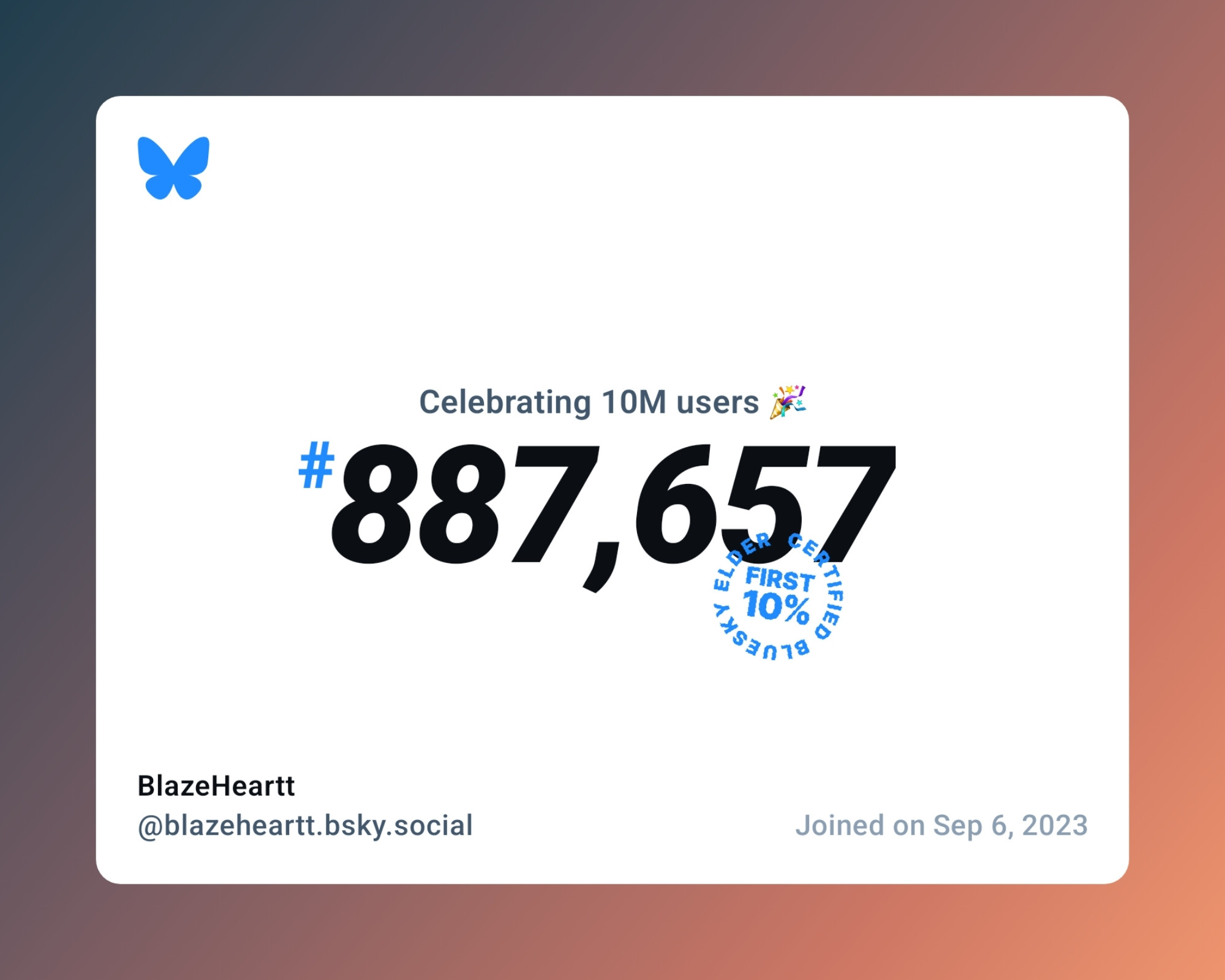 A virtual certificate with text "Celebrating 10M users on Bluesky, #887,657, BlazeHeartt ‪@blazeheartt.bsky.social‬, joined on Sep 6, 2023"