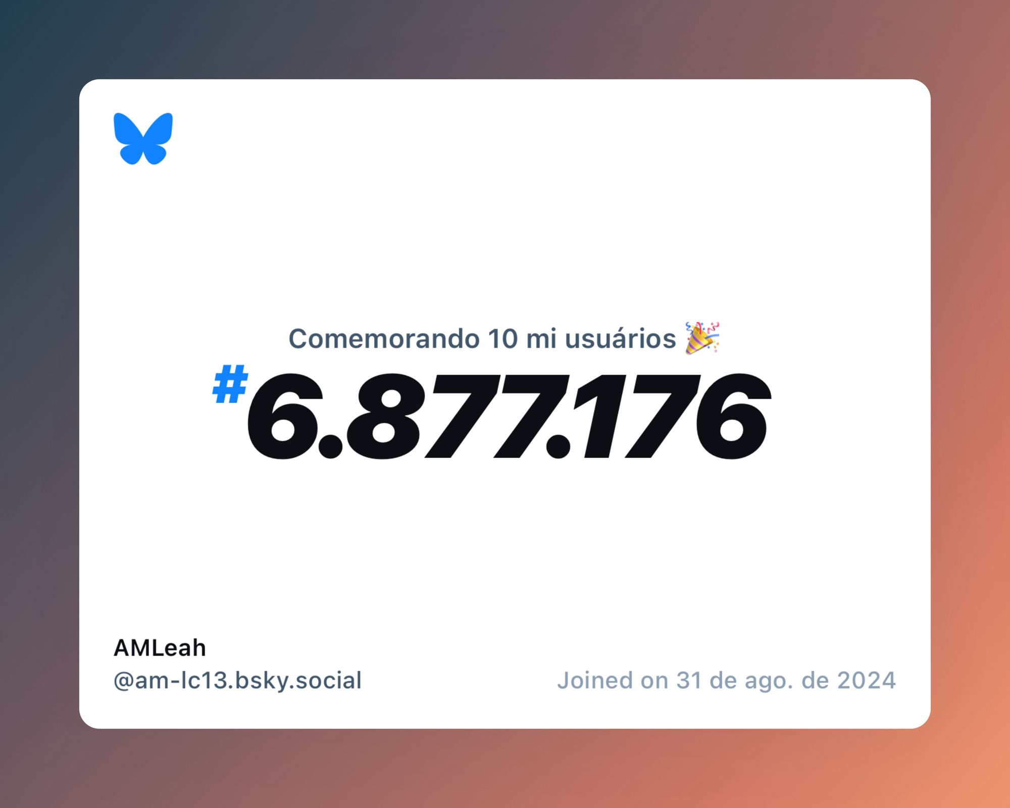 Um certificado virtual com o texto "Comemorando 10 milhões de usuários no Bluesky, #6.877.176, AMLeah ‪@am-lc13.bsky.social‬, ingressou em 31 de ago. de 2024"