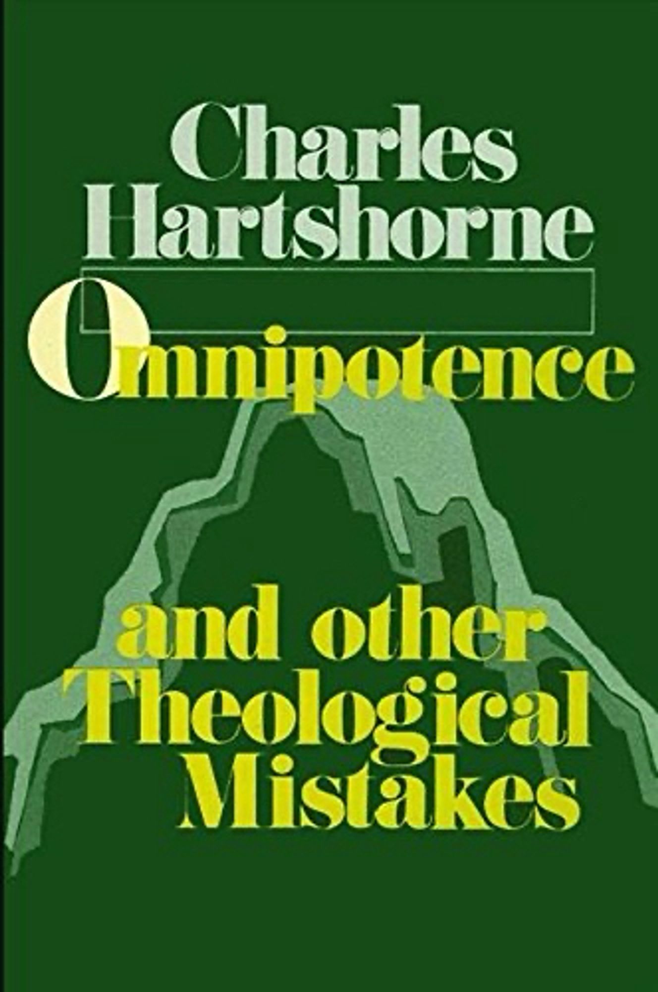 Charles Hartshorne, Omnipotence and other Theological Mistakes