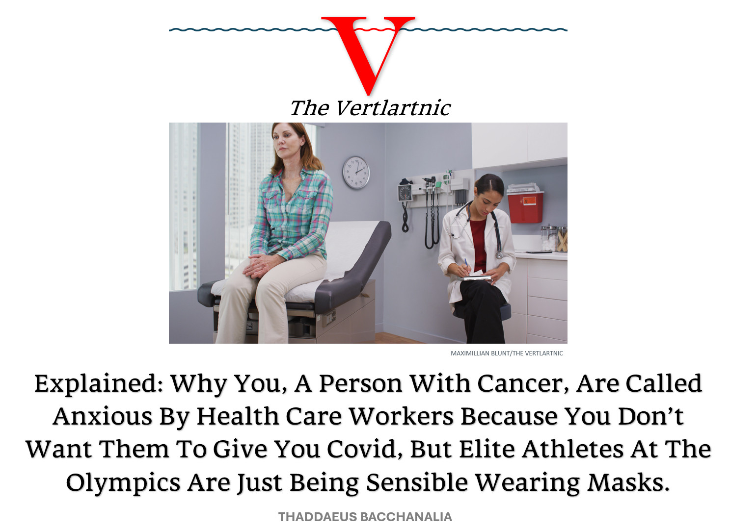 a nervous patient
Headline:
Explained: Why You, A Person With Cancer, Are Called Anxious By Health Care Workers Because You Don’t Want Them To Give You Covid, But Elite Athletes At The Olympics Are Just Being Sensible Wearing Masks.

Story by Maximillian Blunt and Thaddaeus Bacchanalia

Photo: Adobe FILE #:  222222571