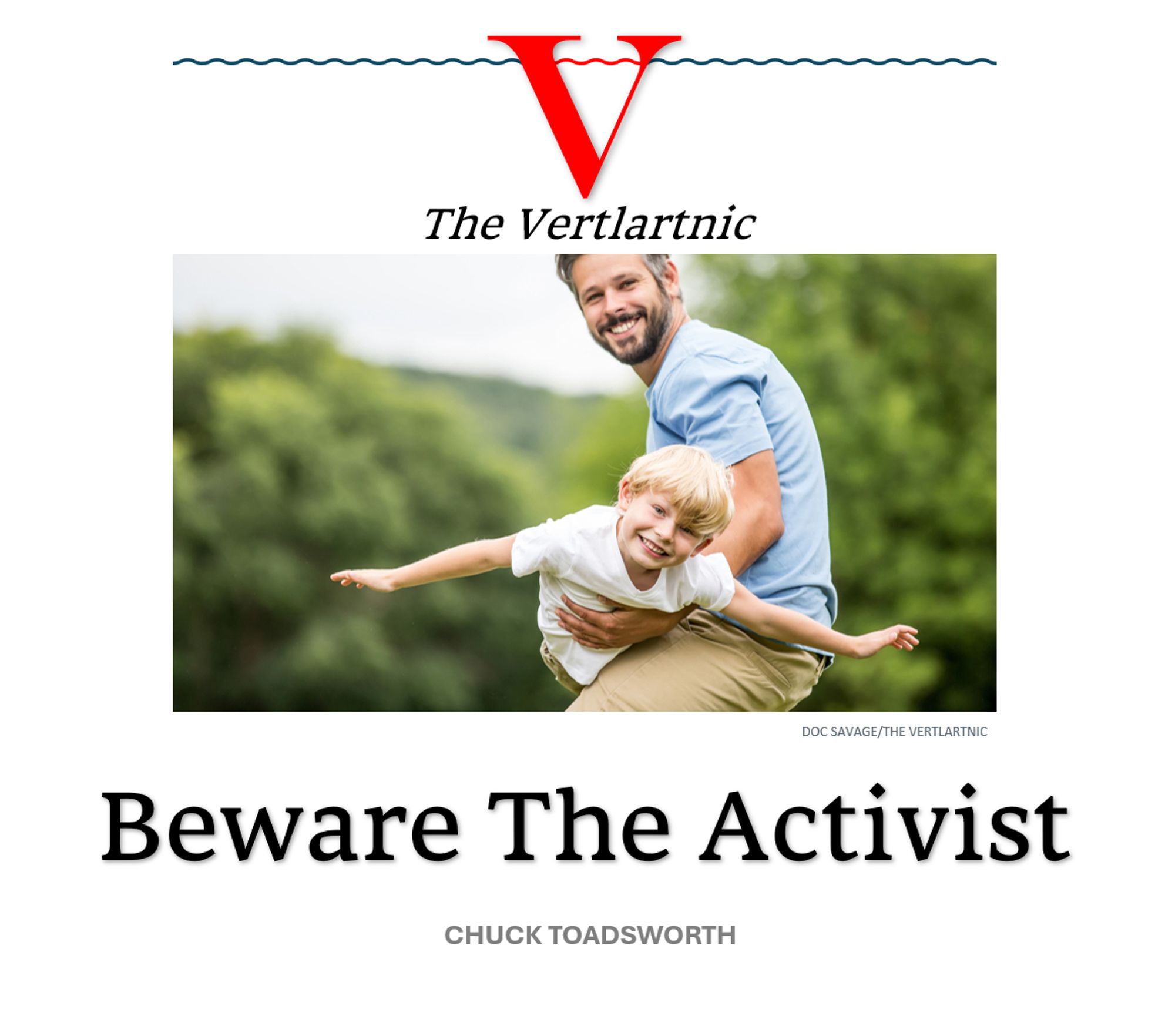 A monstrous and dangerous activist.
You've been warned.
Seriously, this activist is a threat to everything.

Headline:
Beware The Activist
Story by Doc Savage and Chuck Toadsworth

Photo: Adobe File #:  214779419