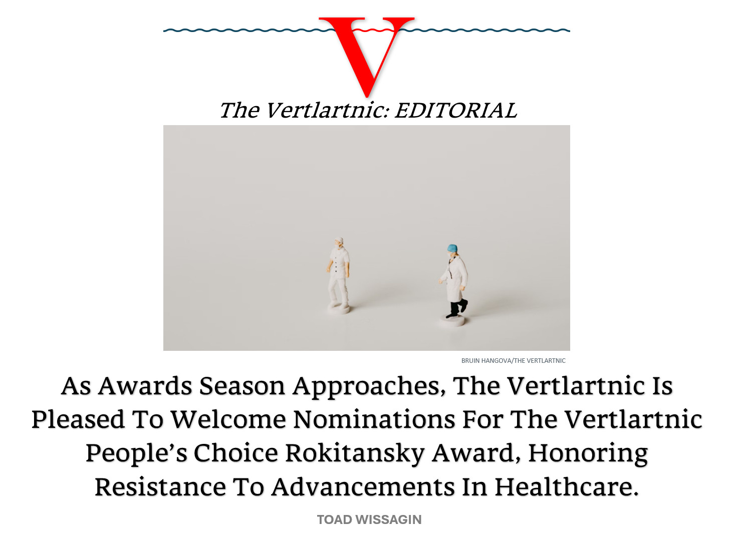 As Awards Season Approaches, The Vertlartnic Is Pleased To Welcome Nominations For The Vertlartnic People’s Choice Rokitansky Award, Honoring Resistance To Advancements In Healthcare.
