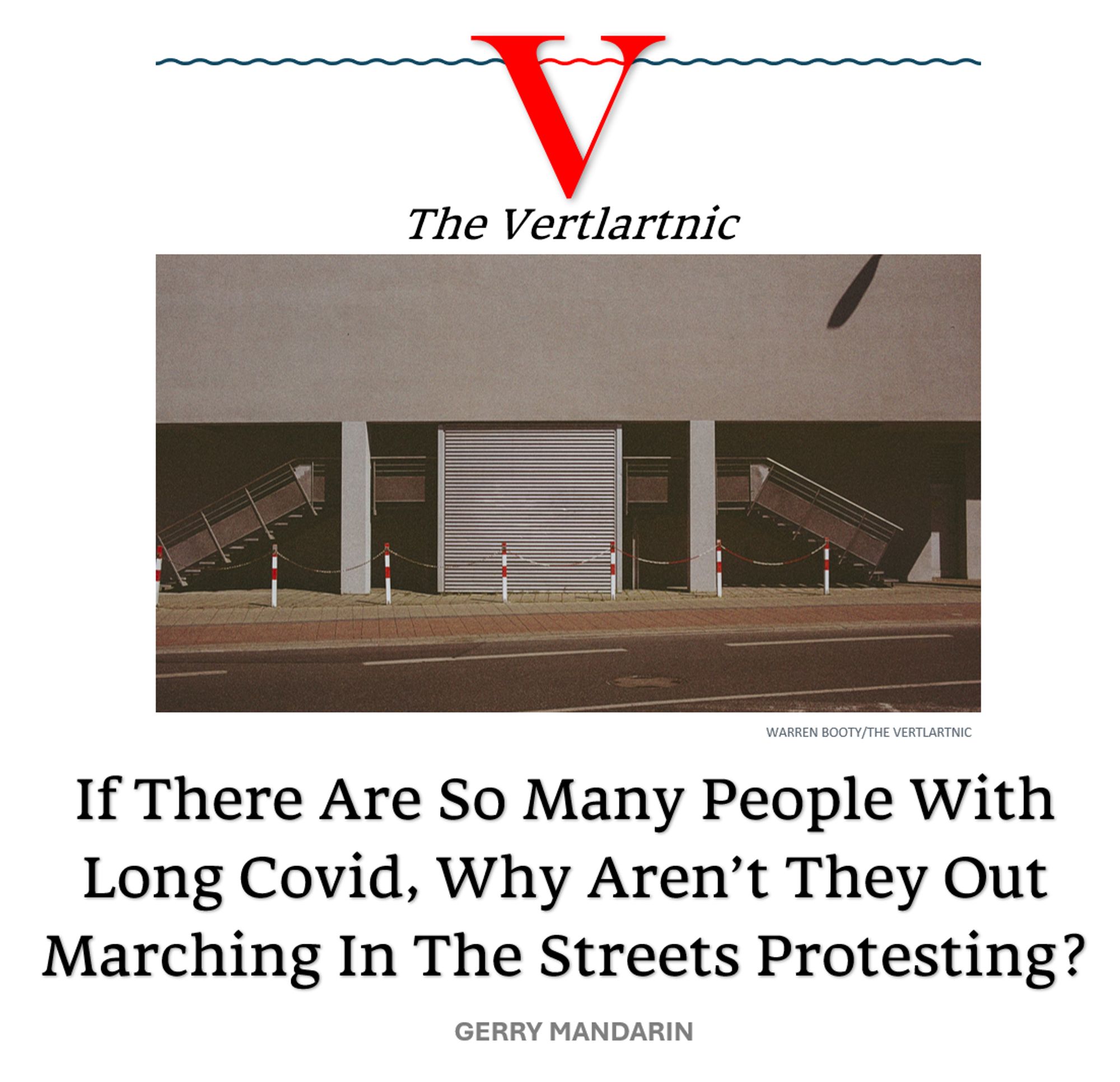 An empty street
Headline:
If There Are So Many People With Long Covid, Why Aren’t They Out Marching In The Streets Protesting?
Story by Warren Booty and Gerry Mandarin

Photo from unsplash