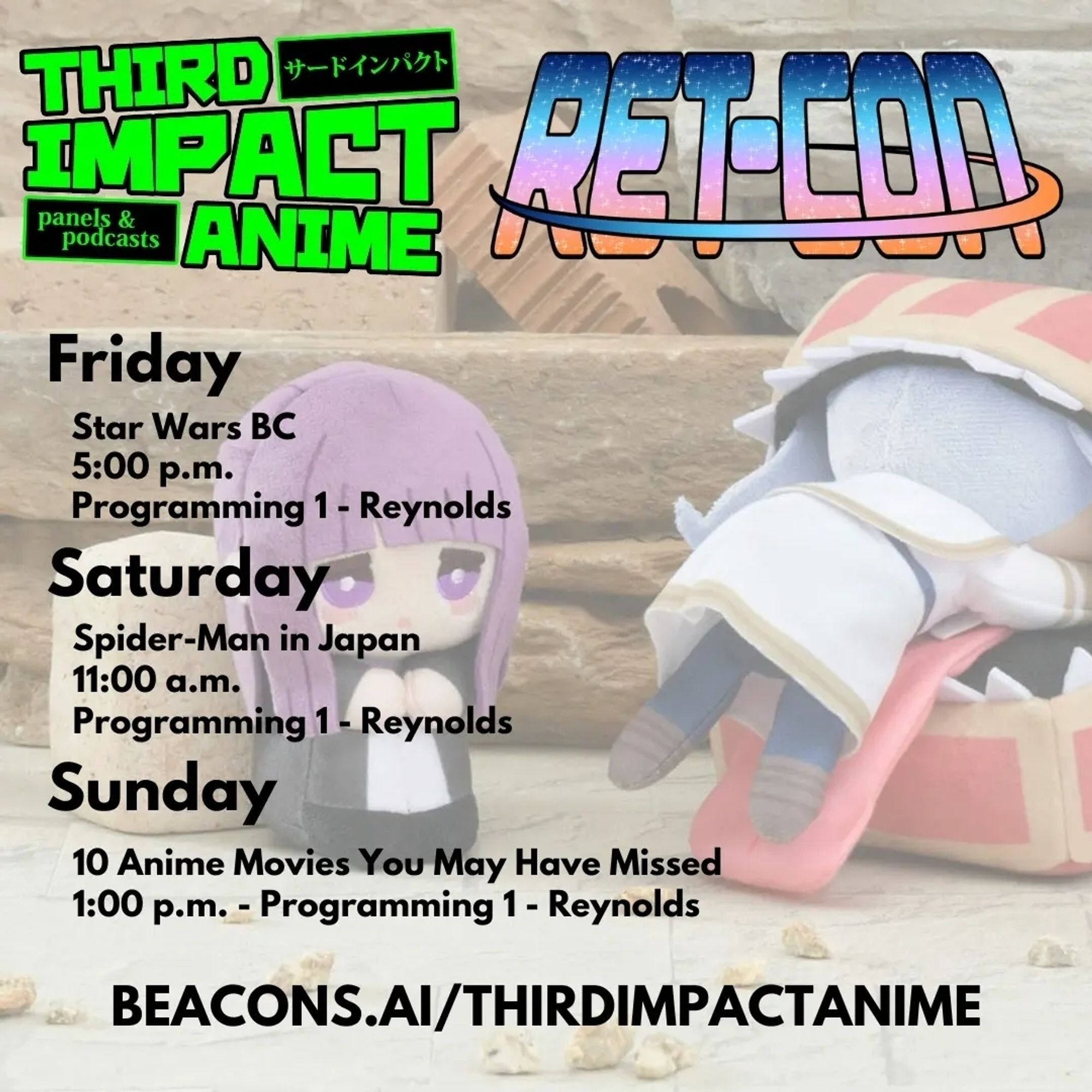 Our Ret-Con 2024 schedule. Friday is Star Wars BC at 5 p.m. in Programming 1. Saturday is Spider-Man in Japan at 11 a.m. in Programming 1. Sunday is 10 Anime Movies You May Have Missed at 1 p.m. in Programming 1.