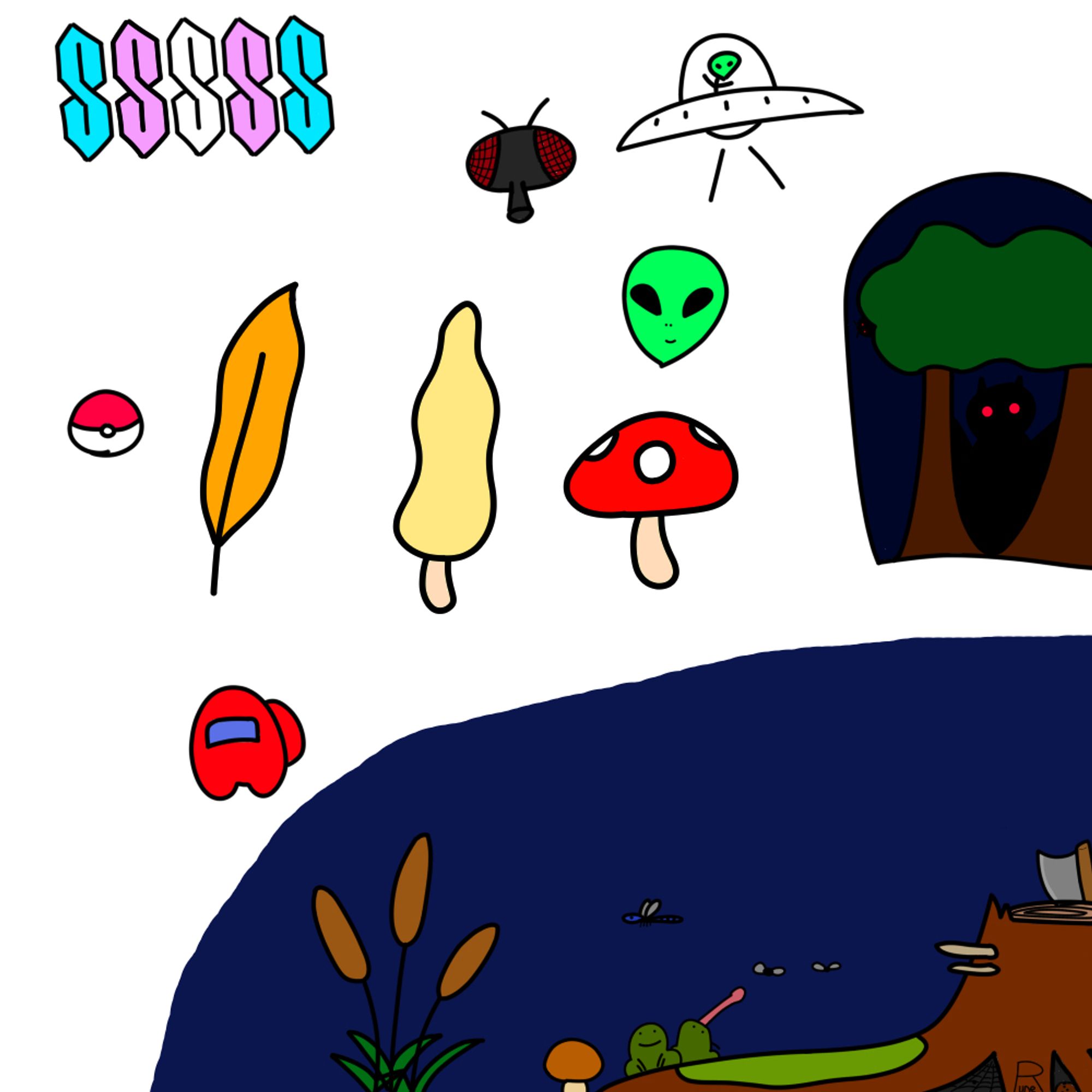 from top left to bottom right going reading style lol
trans cool s chain
fly head
ufo
pokeball
leaf
tall wavy mushroom
alien head on top of a mario mushroom
spooky things in woods
amogus
a pretty little picture of things i saw when walking home but i added an axe to the stump
things include from left to right
cattails
small brown mushroom
dragonfly in the air
two toads eating flies
big stump with moss and mushrooms on it
i added an axe i didn't see the axe lol