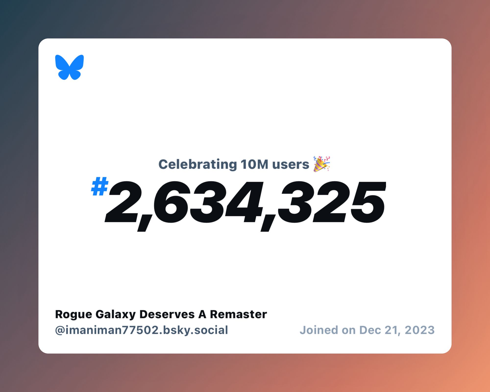 A virtual certificate with text "Celebrating 10M users on Bluesky, #2,634,325, Rogue Galaxy Deserves A Remaster ‪@imaniman77502.bsky.social‬, joined on Dec 21, 2023"