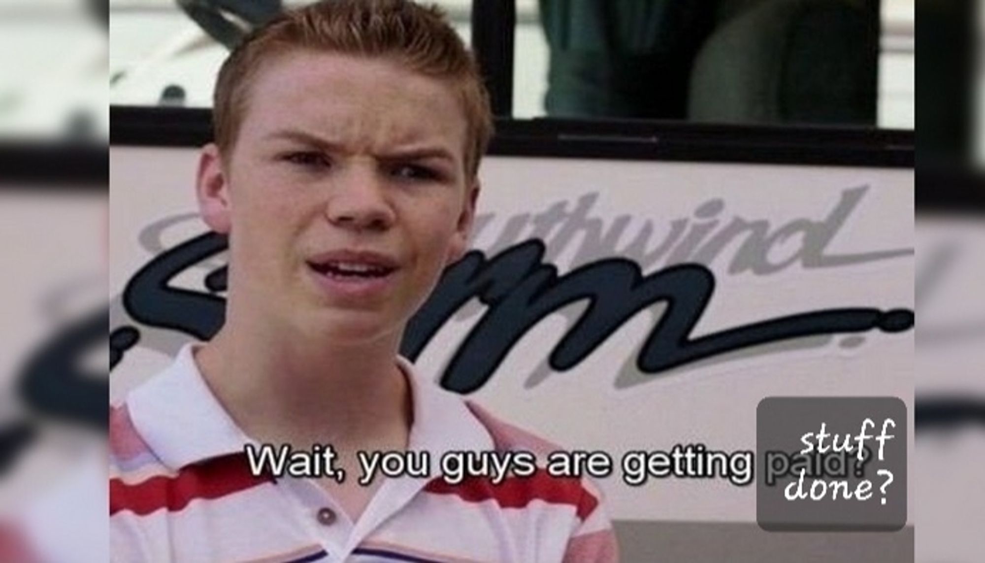 Image of Will Poulter saying "Wait, you guys are getting stuff done?"