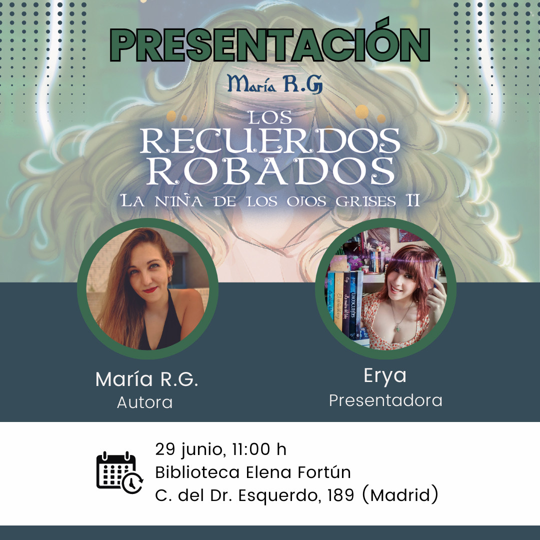 Presentación de Los recuerdos robados de María R.G. con la autora y Erya.
29 de junio, 11:00h
Biblioteca Elena Fortún
C. del Dr. Esquerdo, 189 (Madrid)