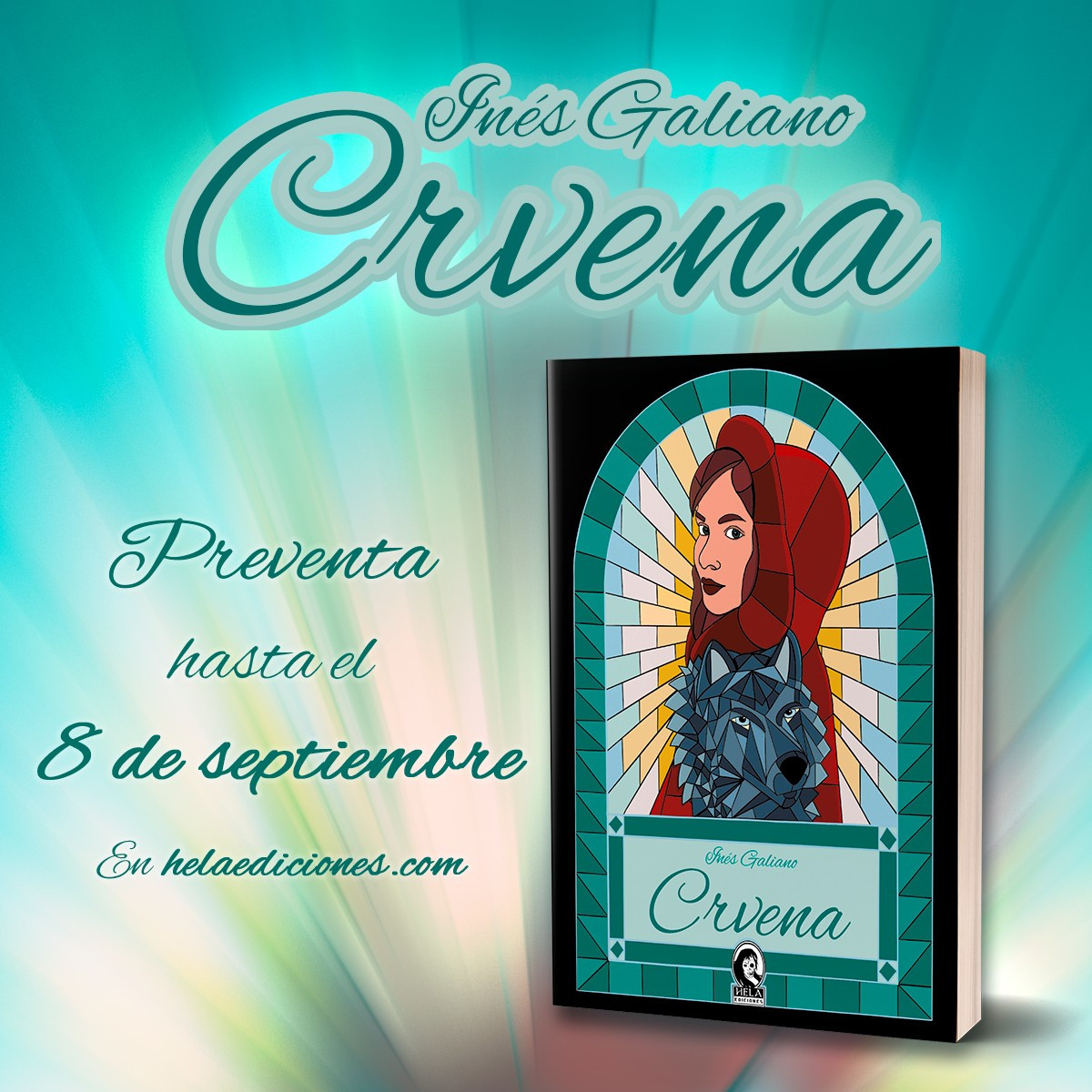 Inés Galiano
Crvena
Preventa hasta el 8 de septiembre
En helaediciones.com
Mock up del ejemplar físico del libro