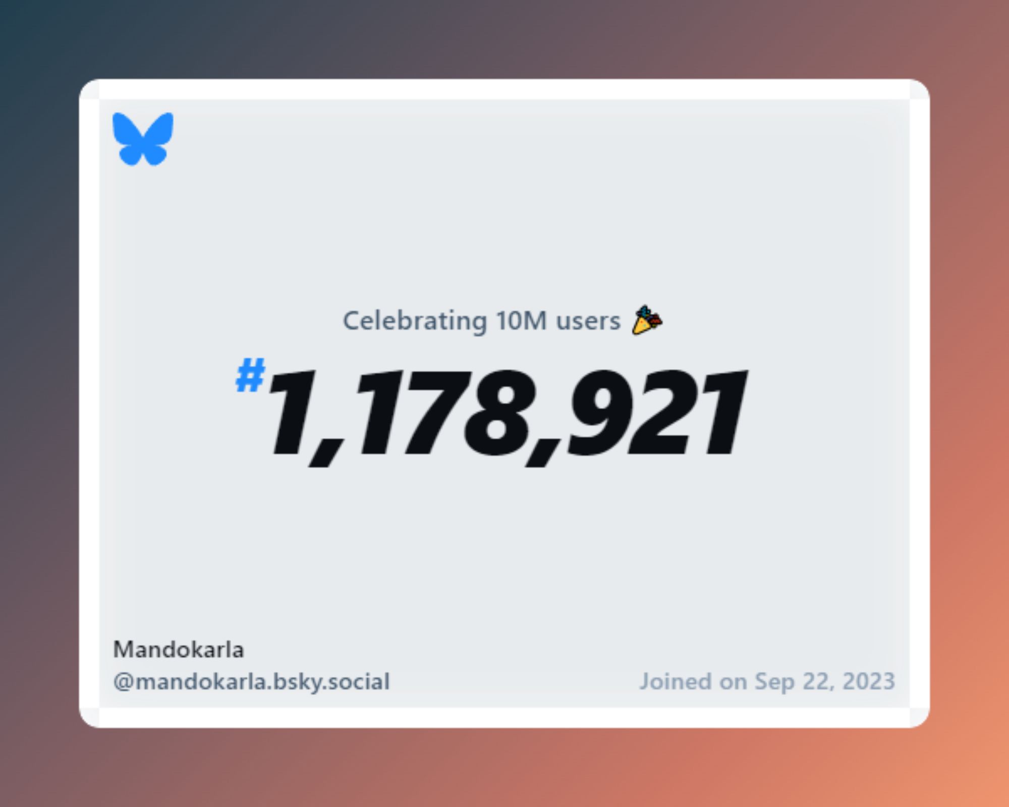 A virtual certificate with text "Celebrating 10M users on Bluesky, #1,178,921, Mandokarla ‪@mandokarla.bsky.social‬, joined on Sep 22, 2023"