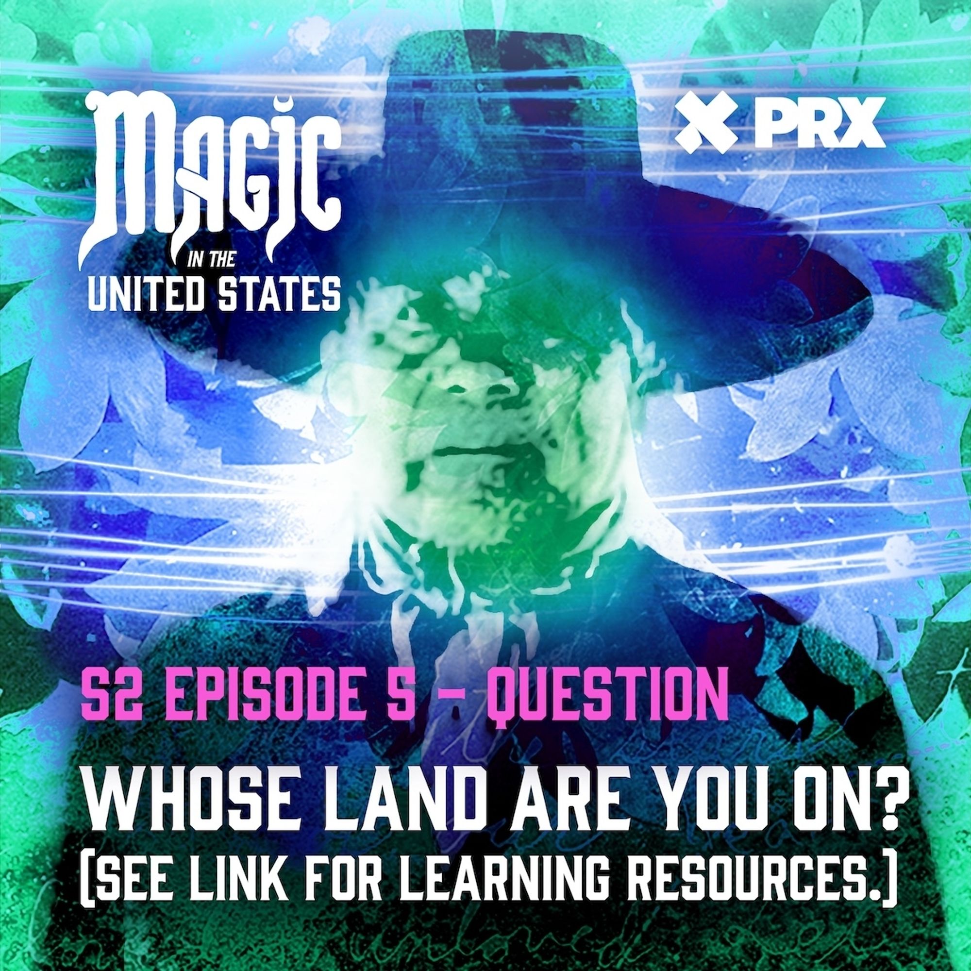 Photo of Wovoca and the text "whose land are you on?" And the logos for magic in the United States and prx