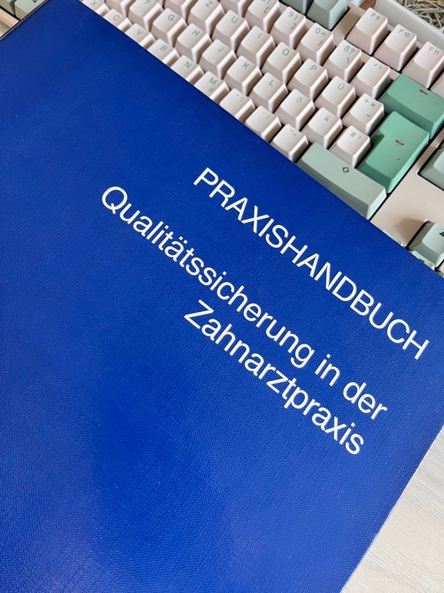 Blauer Ordner: Praxishandbuch. Qualitätssicherung in der Zahnarztpraxis