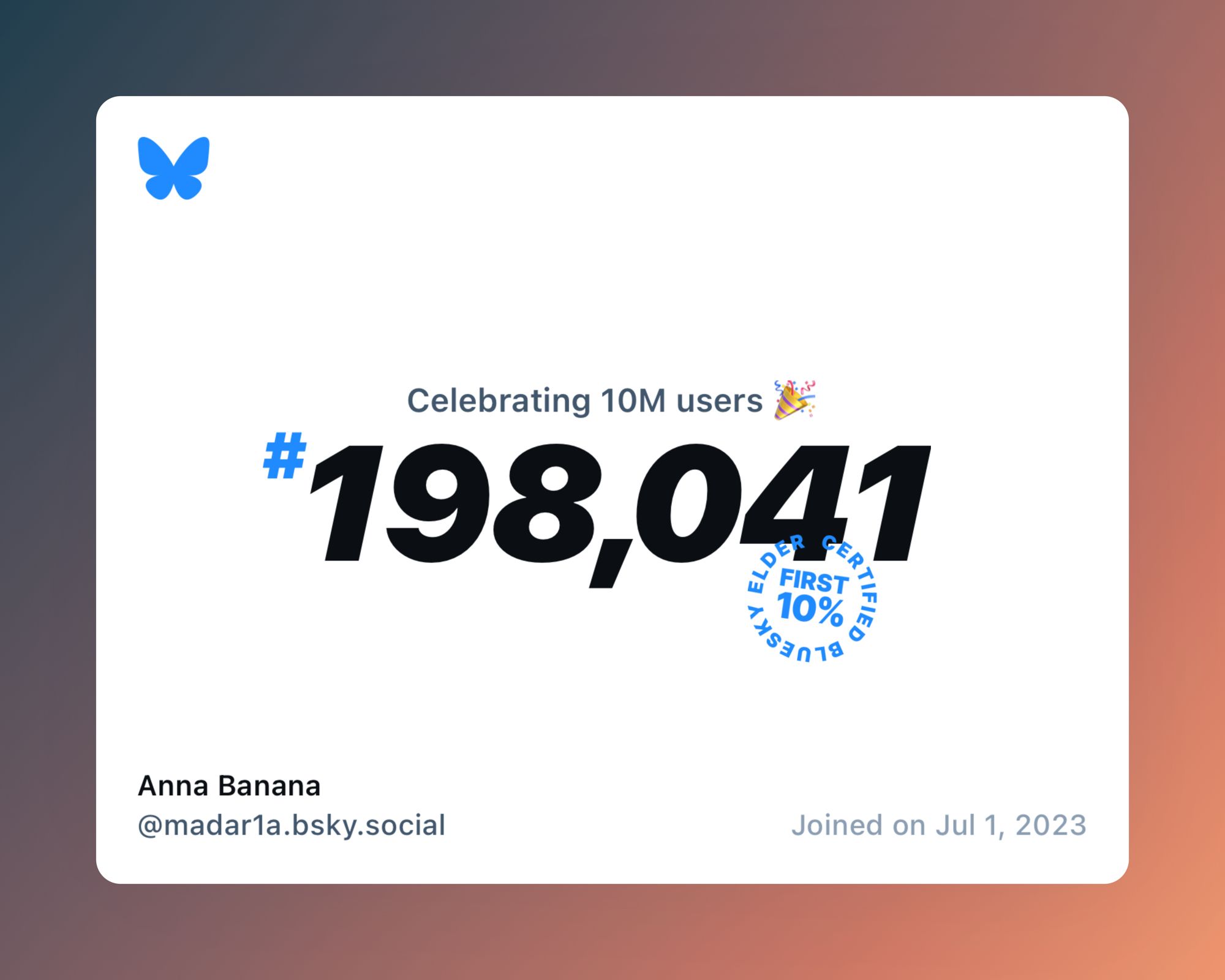 A virtual certificate with text "Celebrating 10M users on Bluesky, #198,041, Anna Banana ‪@madar1a.bsky.social‬, joined on Jul 1, 2023"