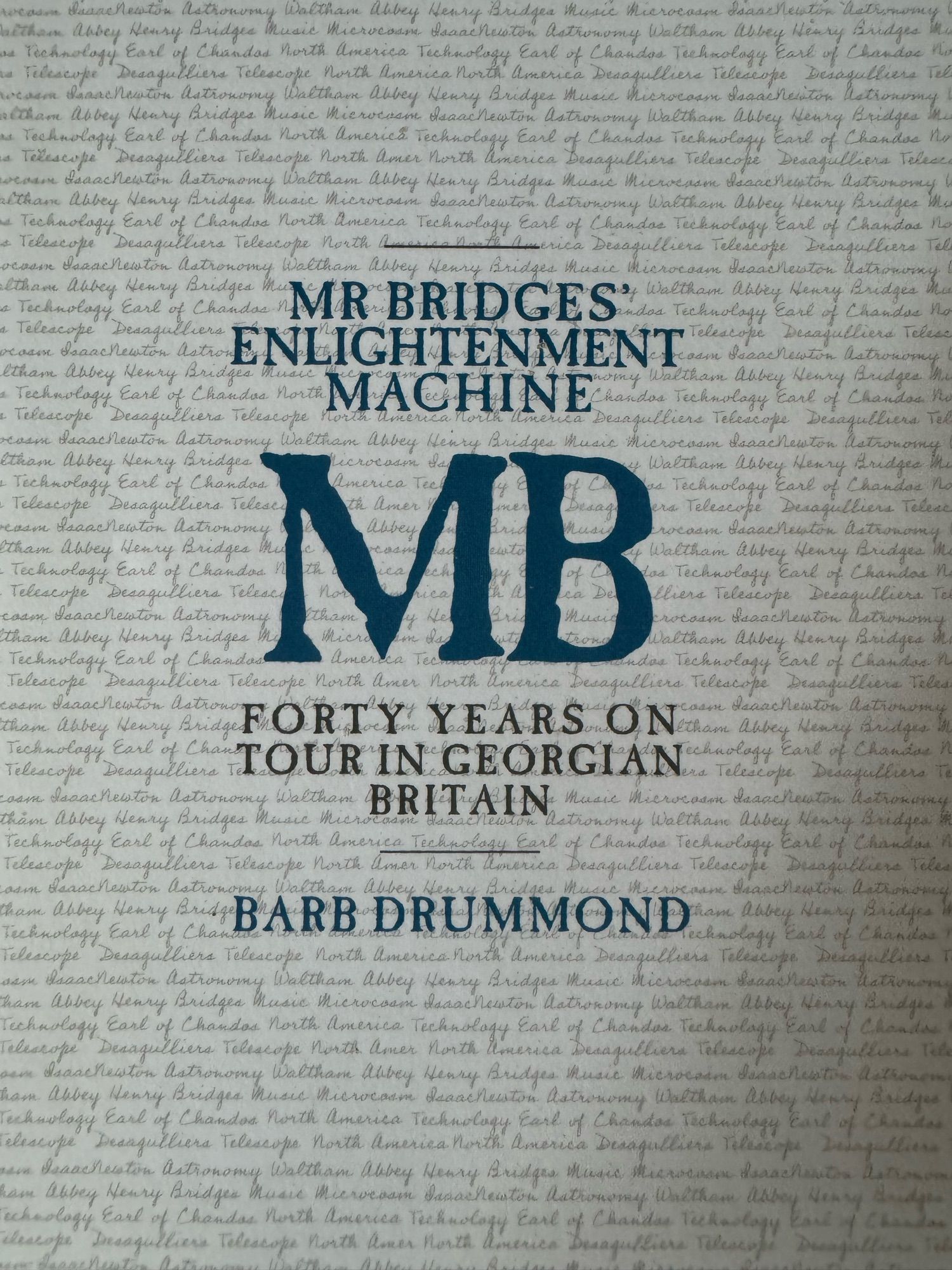 Mr Bridges Enlightenment Machine: Forty Years on Tour in Georgian Britain