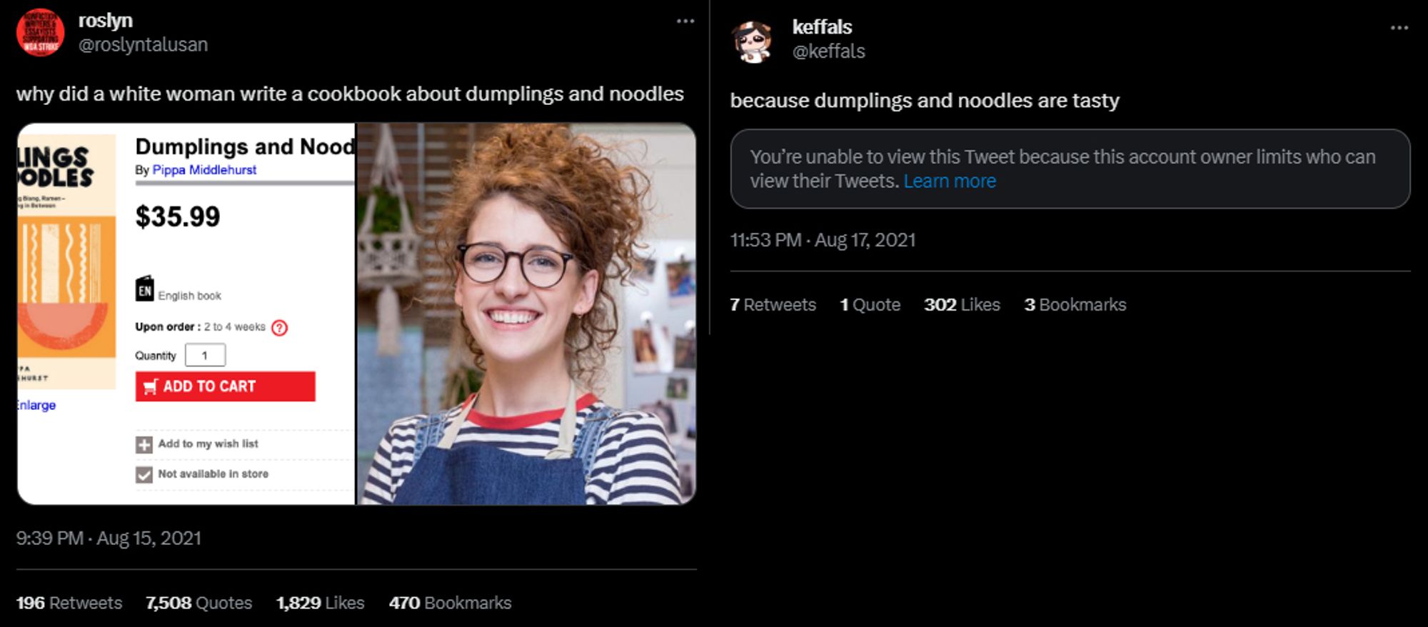 roslyn: why did a white women write a cookbook about dumplings and noodles

keffals: because dumplings and noodles are tasty