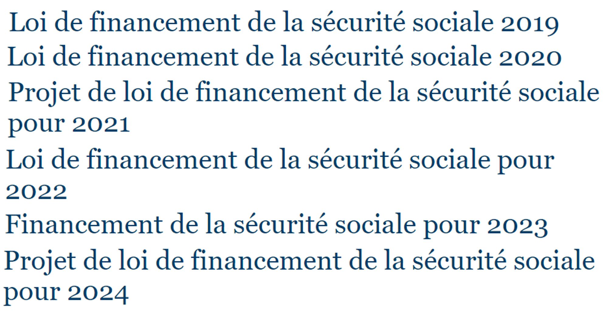 Le nom des dossiers législatifs des PLFSS. Quasi chaque année la forme du nom est différente.