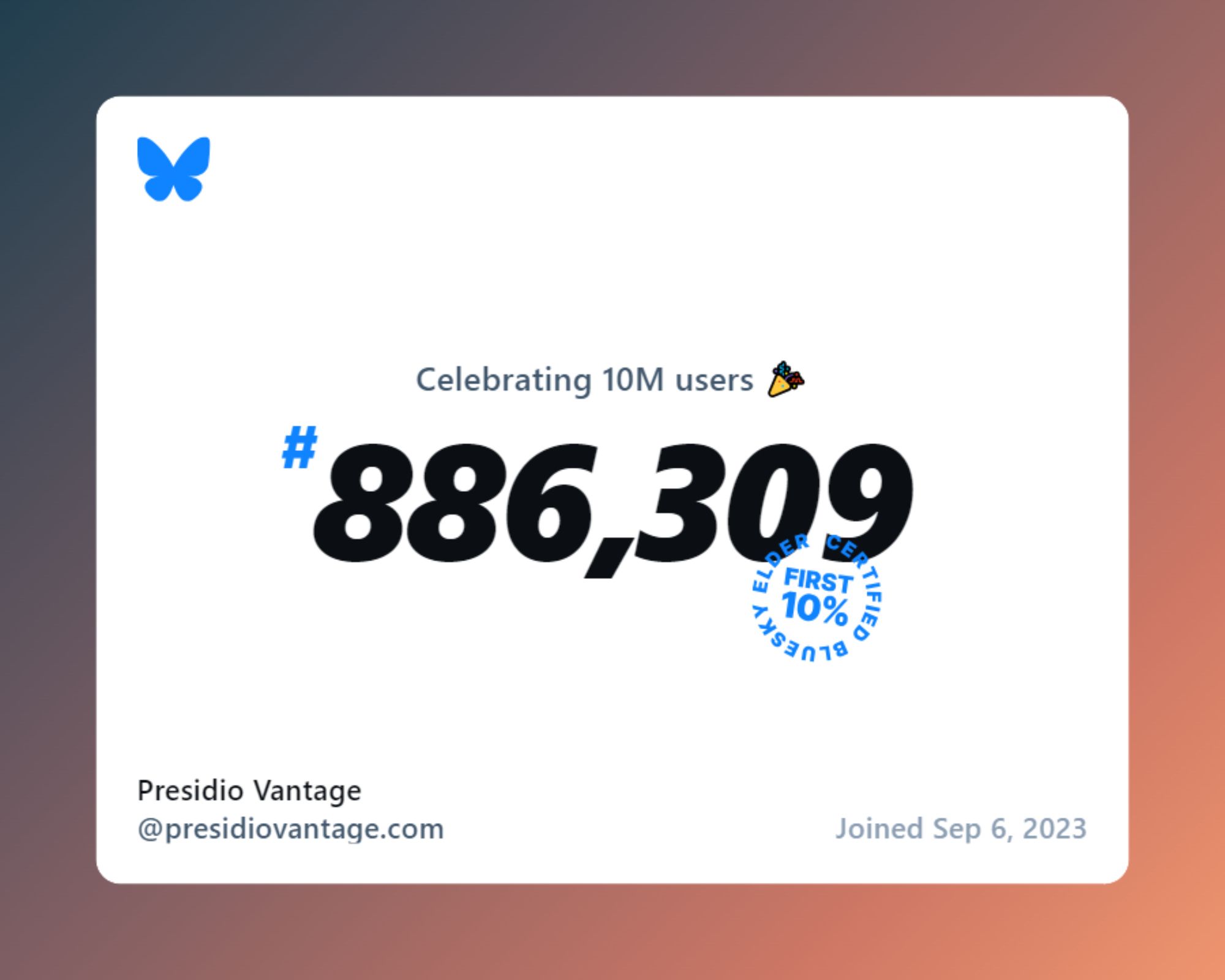 Bluesky celebrating 10M users: Presidio Vantage is #886,309.