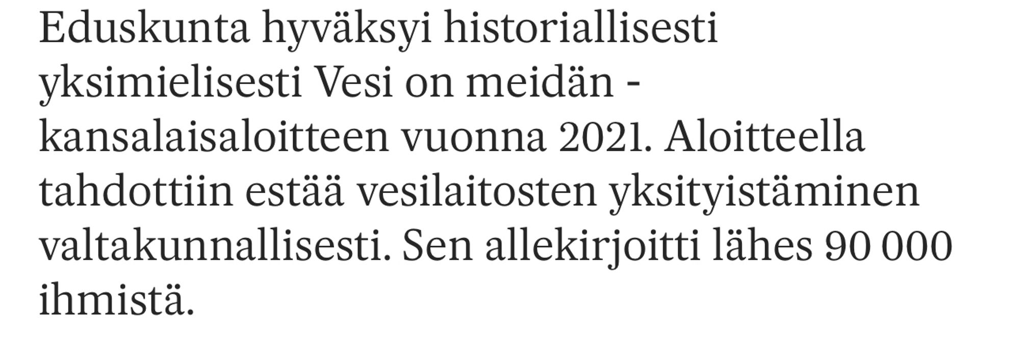 Eduskunta hyväksyi historiallisesti yksimielisesti Vesi on meidän - kansalais aloitteen 2021.