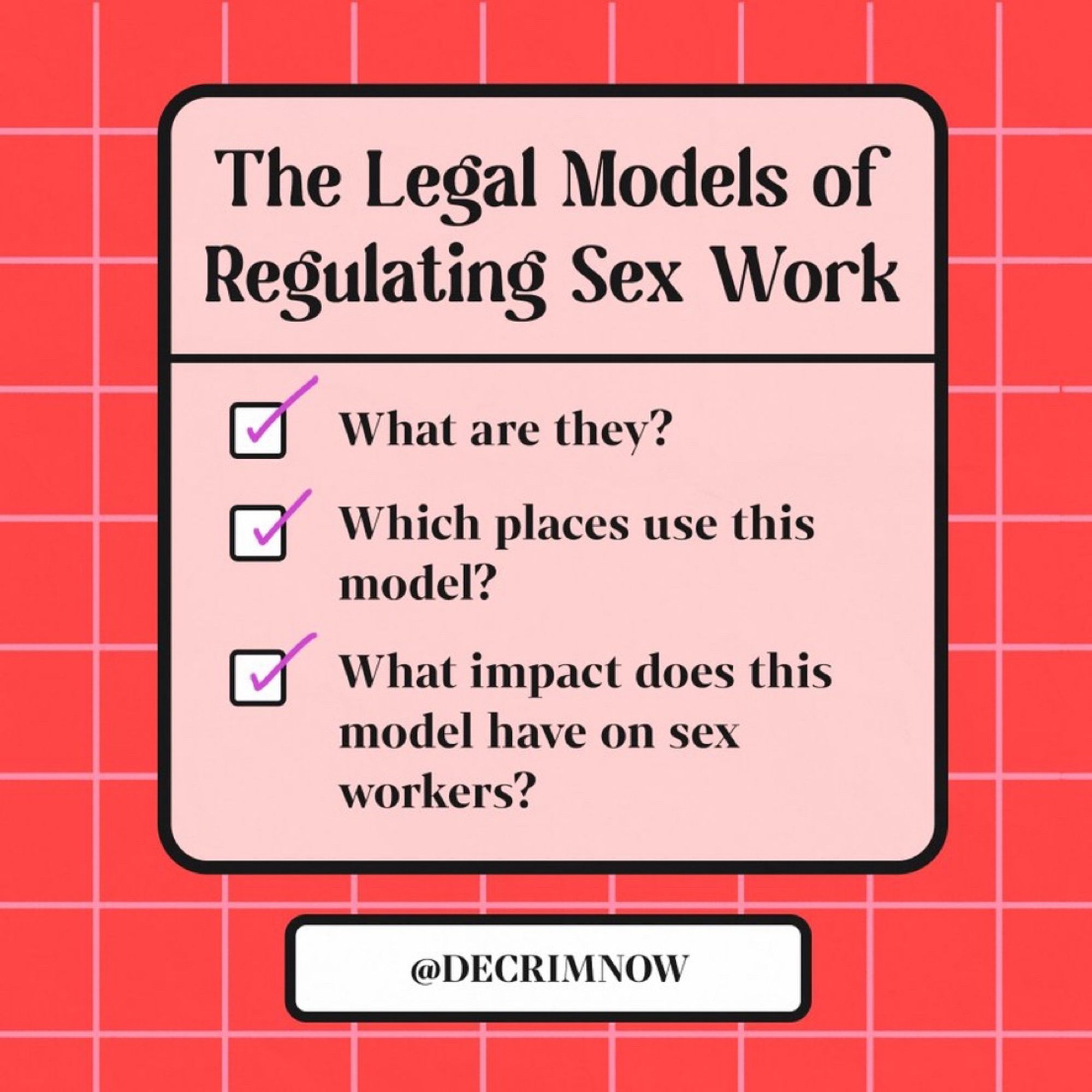 The Legal Models of Regulating Sex Work
What are they?
Which places use this model?
What impact does this model have on sex workers?
@DECRIMNOW 
🧡🖤