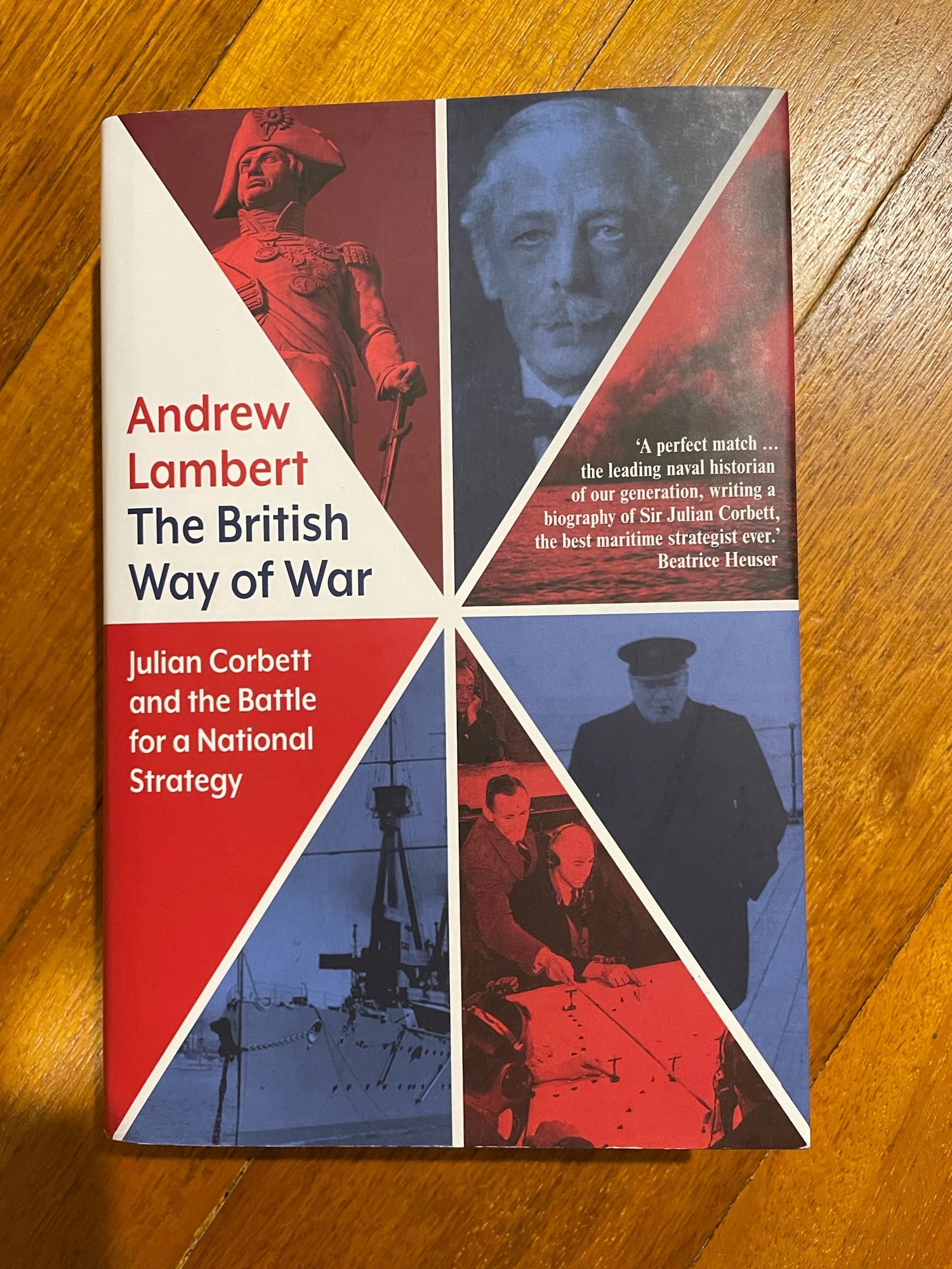 Cover of the hardcover book “The British Way of War: Julian Corbett and the battle for a national strategy” by Andrew Lambert