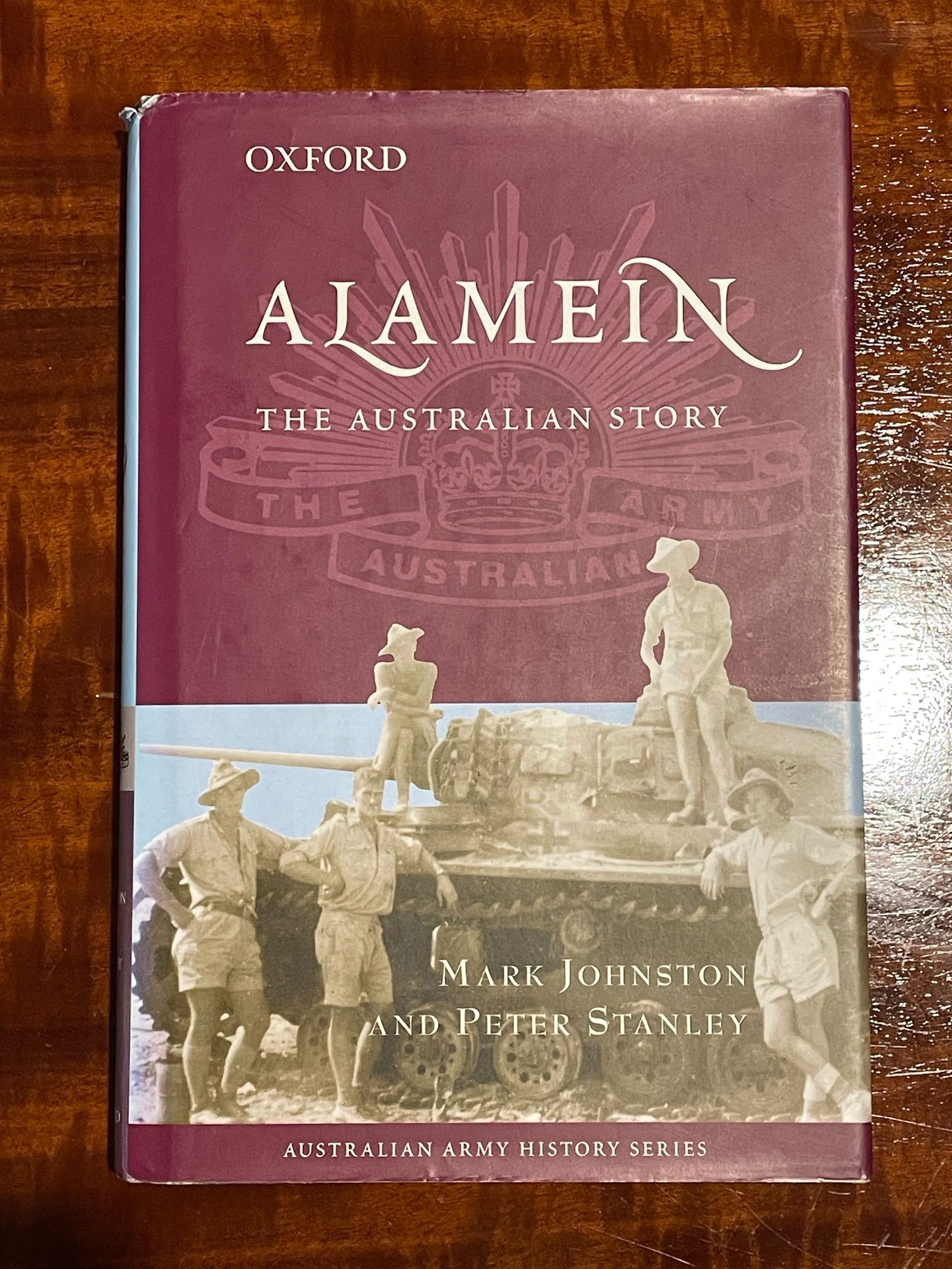 The book “Alamein: The Australian Story” by Mark Johnston and Peter Stanley, published by Oxford University Press as part of the Australian Army History Series