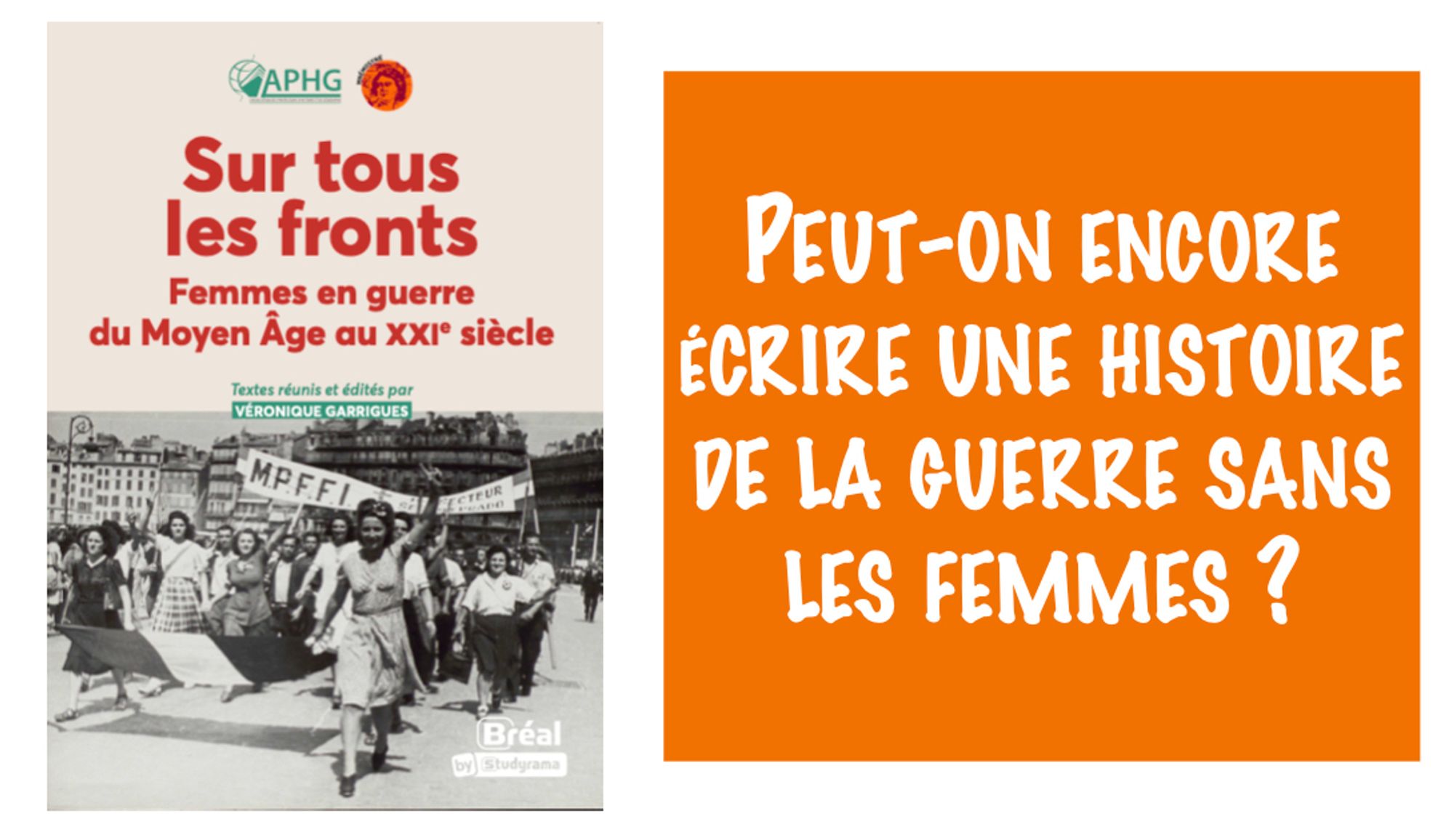 couverture du livre et en résumé : peut-on encore écrire une histoire de la guerre sans les femmes ?