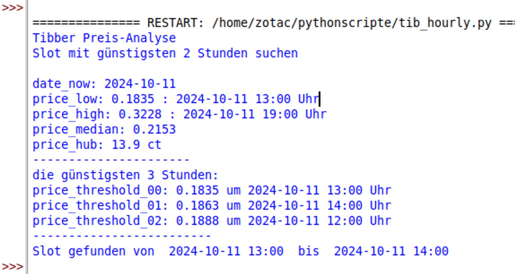 Python Ausgabe Print Statements mit Analyse der Tibber Preise. Listet die günstigsten 3 Stunden am Tag auf und sucht einen Slot von 2 Stunden raus.