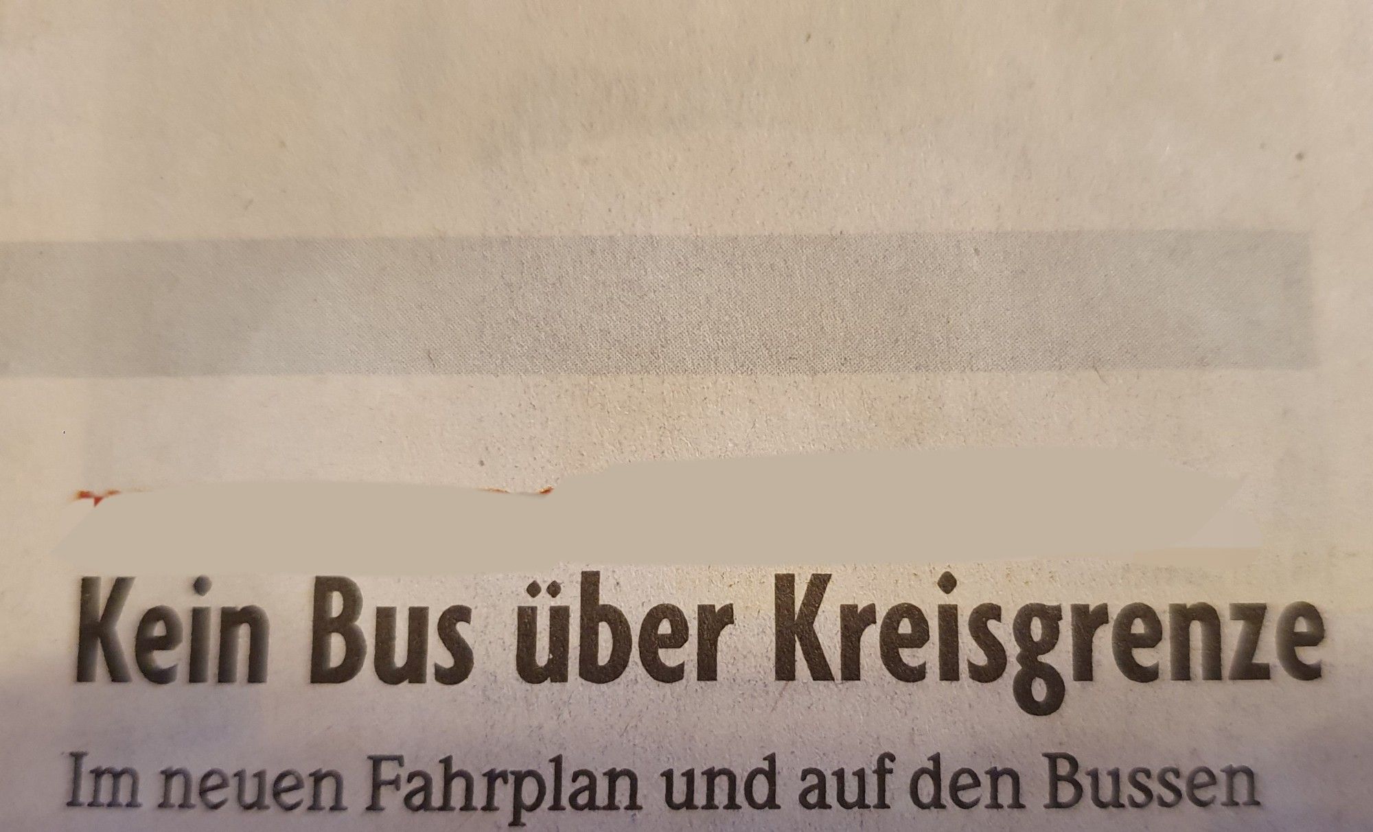 Artikelüberschrift aus Tageszeitung: Kein Bus über Kreisgrenze