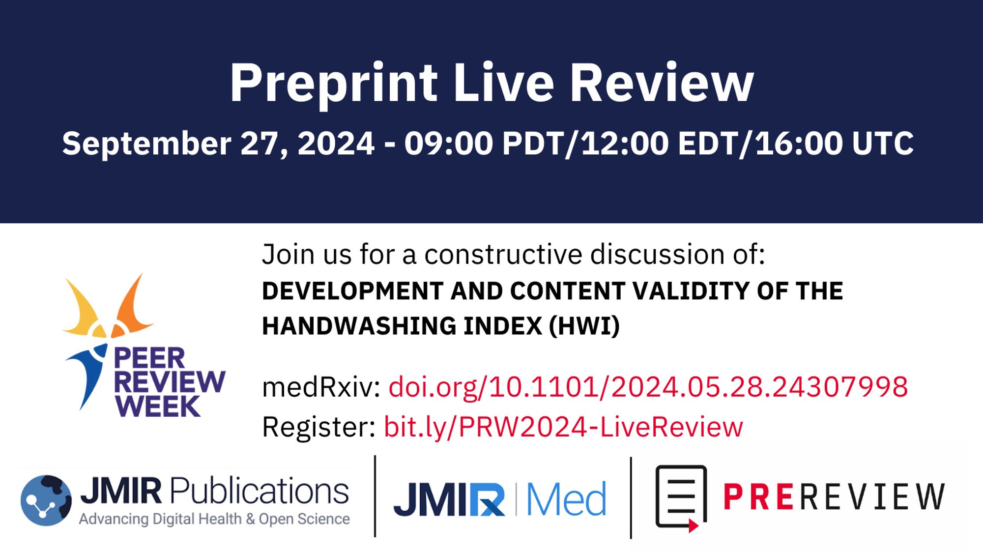 Preprint Live Review September 27, 2024 - 09:00 PDT/12:00 EDT/16:00 UTC Join us for a constructive discussion of: DEVELOPMENT AND CONTENT VALIDITY OF THE HANDWASHING INDEX (HWI)