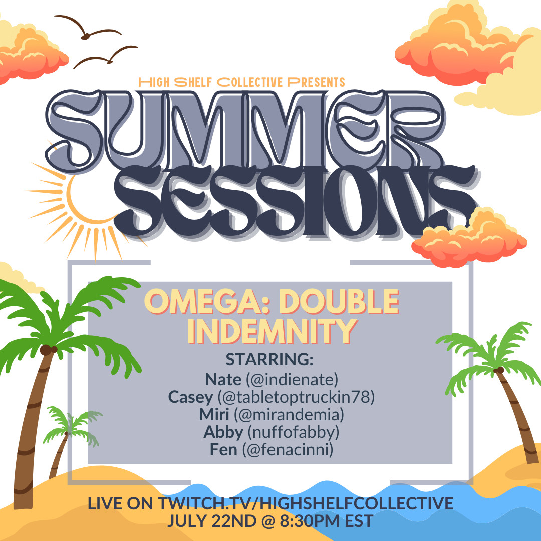 HSC Summer Sessions promo - Omega: Double Indemnity. Beach vibes, with cast names in front of tropical beach scene