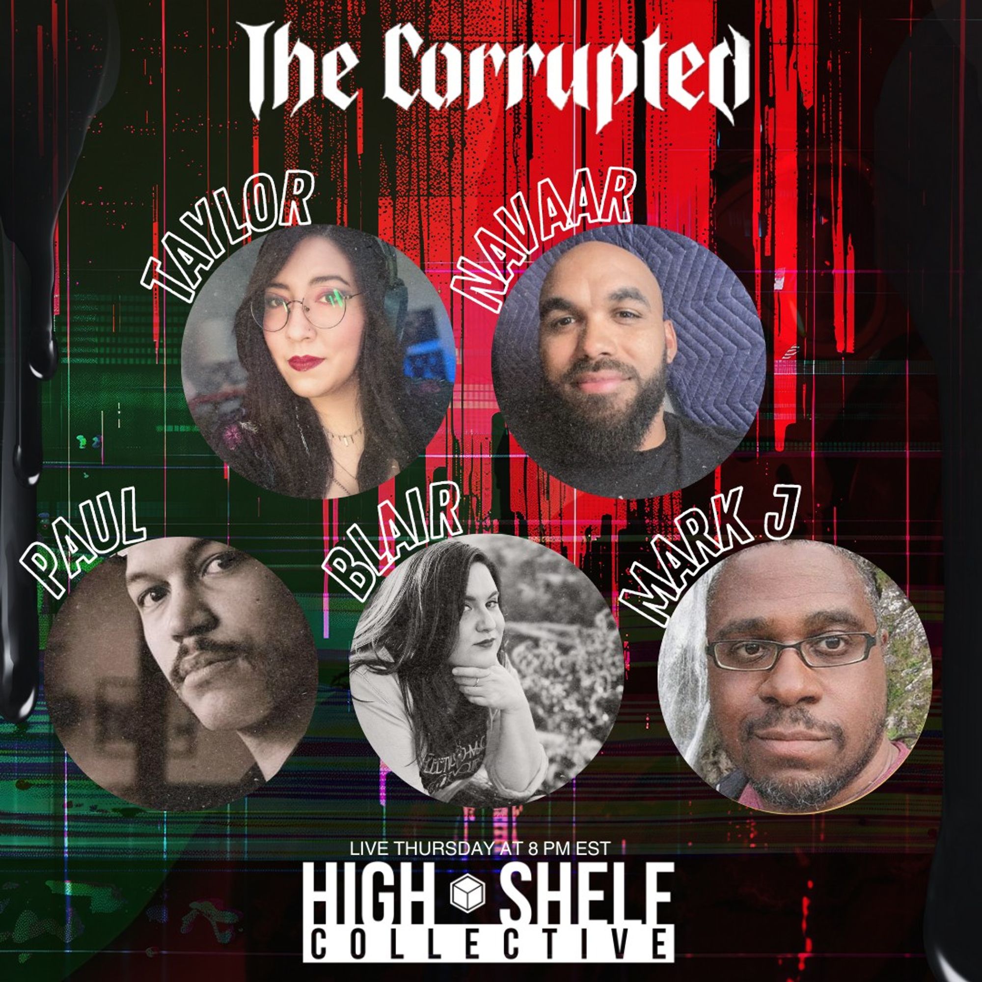 The Corrupted Promo - Glitchy background with black ooze behind our cast headshots.