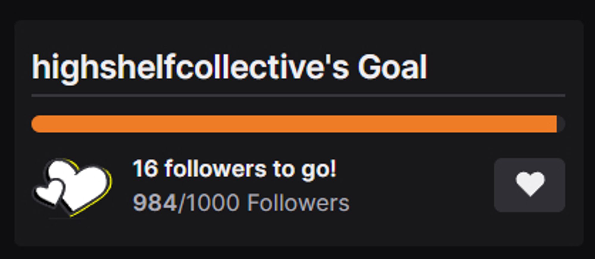 High Shelf Collective's Twitch Follower Goal - only 16 more till we reach 1000!