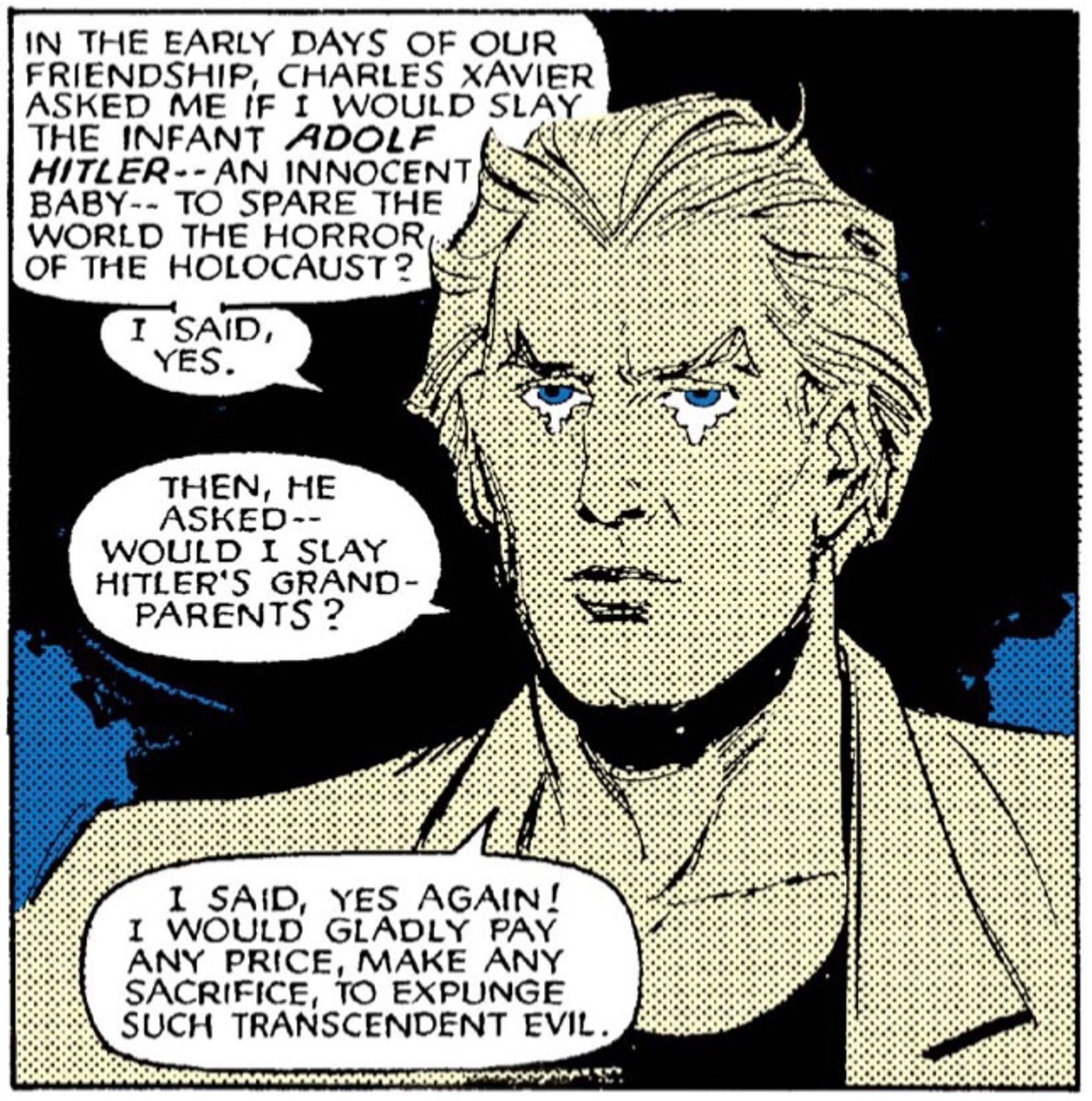 Magneto saying he’d have killed baby Hitler in The Uncanny X-Men #203.