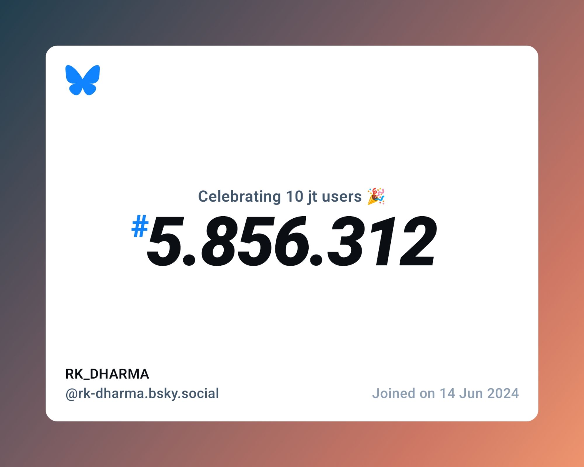 A virtual certificate with text "Celebrating 10M users on Bluesky, #5.856.312, RK_DHARMA ‪@rk-dharma.bsky.social‬, joined on 14 Jun 2024"