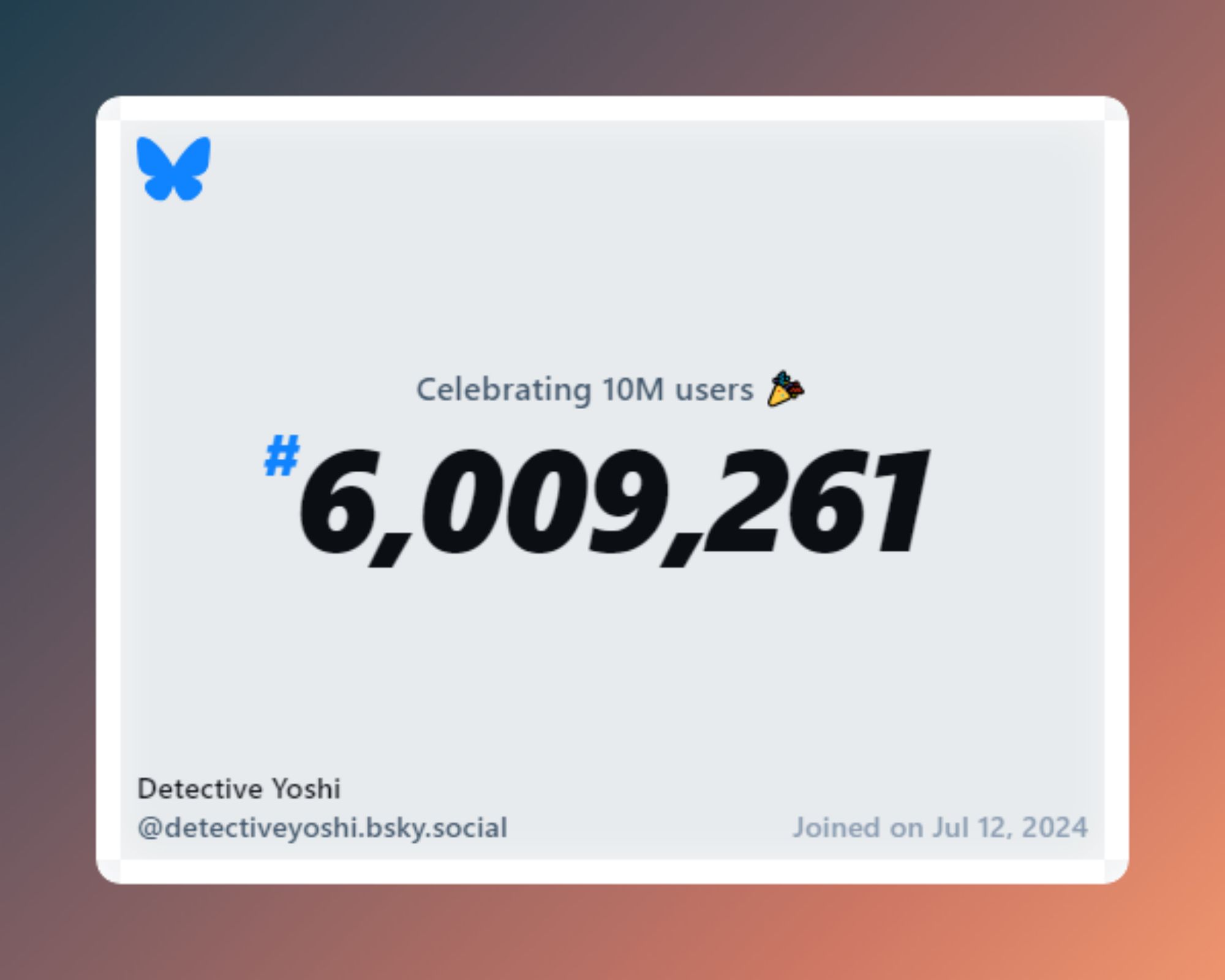 A virtual certificate with text "Celebrating 10M users on Bluesky, #6,009,261, Detective Yoshi ‪@detectiveyoshi.bsky.social‬, joined on Jul 12, 2024"