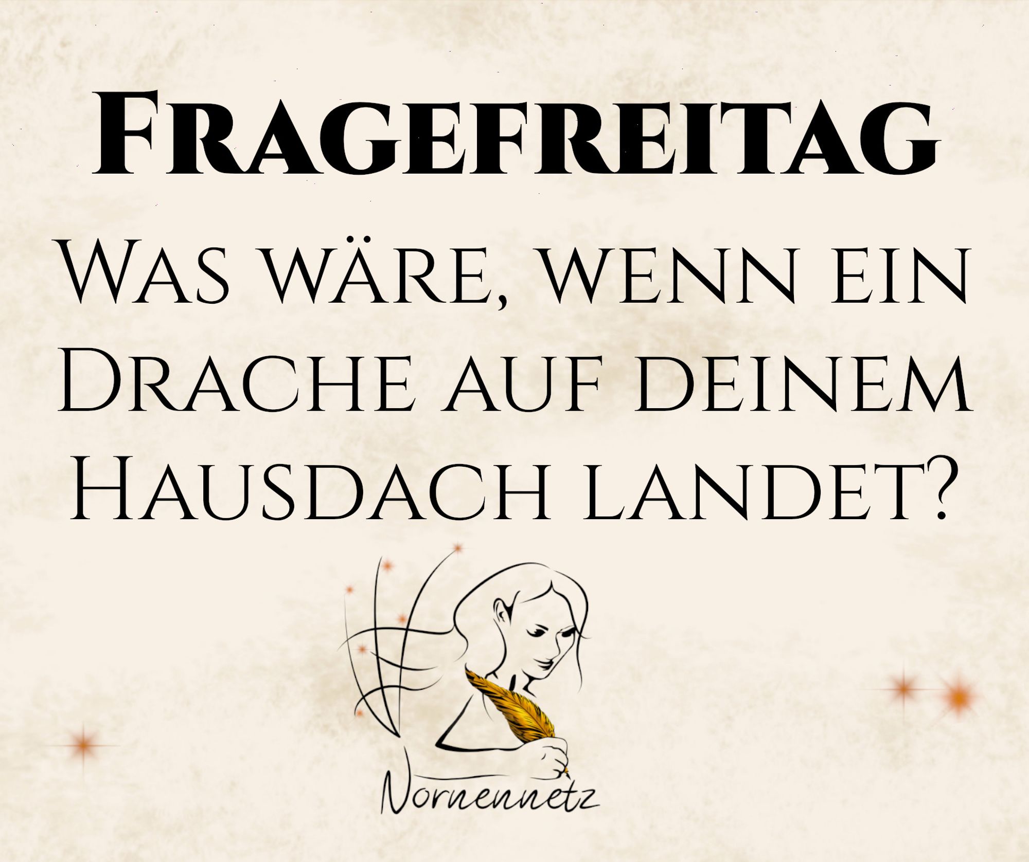 Fragefreitag: Was wäre, wenn ein Drache auf deinem Hausdach landet?