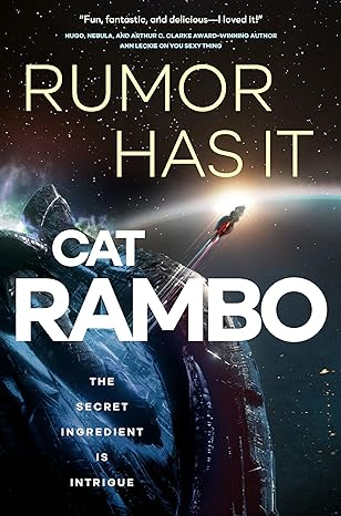 Cover shows a spaceship blasting off from a space station and the words Rumor Has It Cat Rambo: The secret ingredient is intrigue.