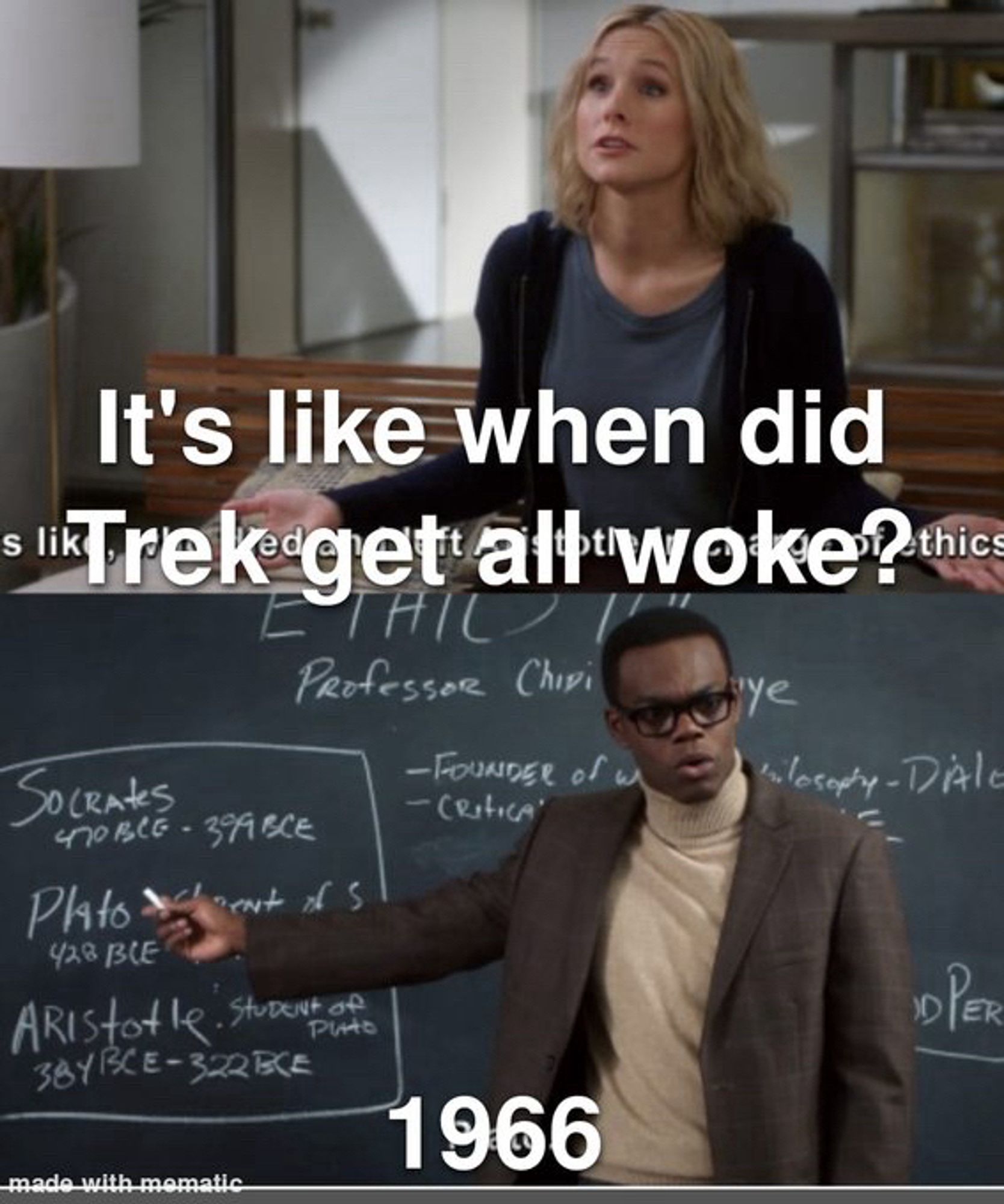 A two panel screenshot from The Good Place, with one character asking "when did Star Trek get all woke?" Teacher in lower panel taps blackboard and responds "1966."