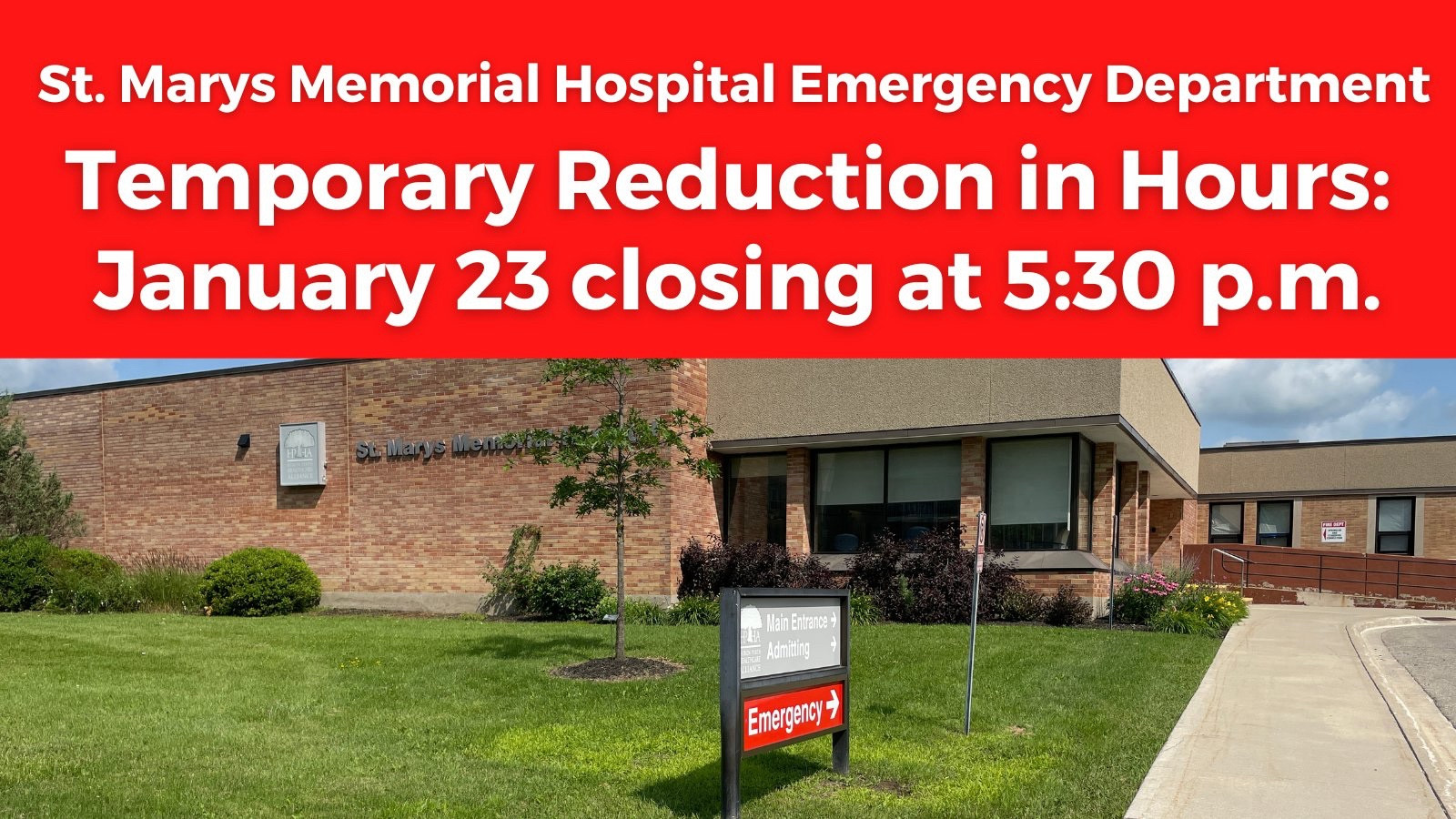 st Marya memorial hospital ER was closed Jan23 at 5:30pm until Jan 24 at 7am