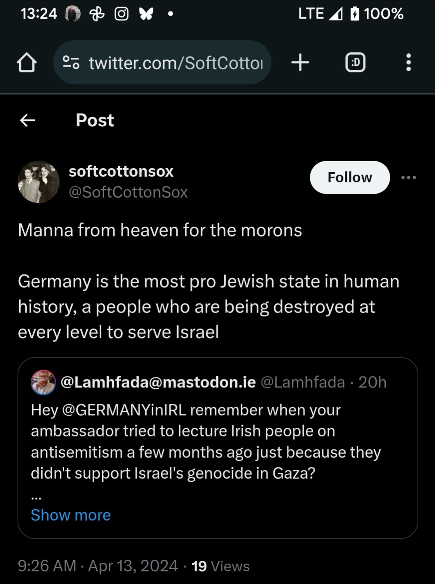 Tweet from @softcottonsox that reads 

Manna from heaven for the morons

Germany is the most pro Jewish state in human history, a people who are being destroyed at every level to serve Israel