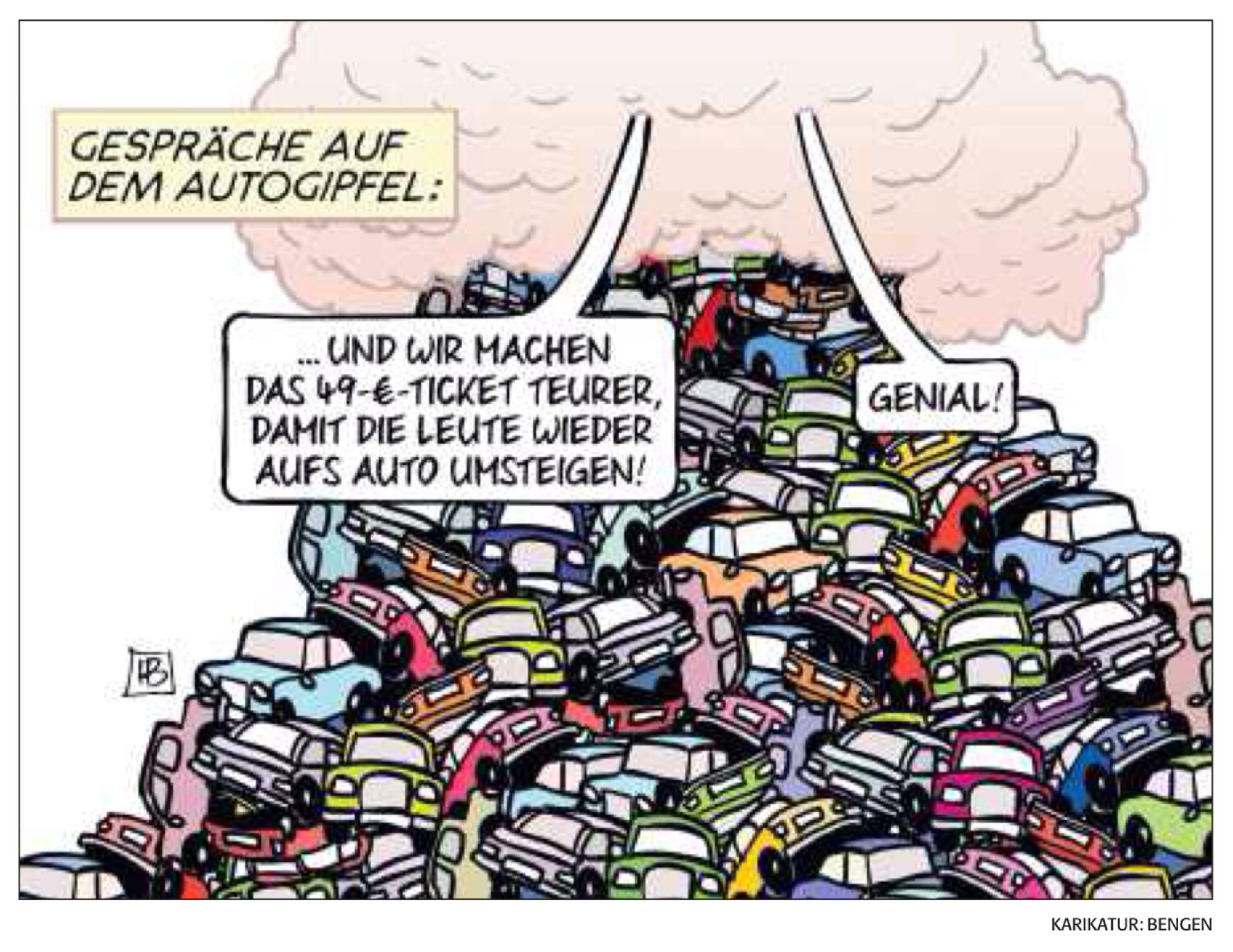 Das Bild zeigt eine humorvolle Karikatur, in der Autos symbolisch zu einem Berg gestapelt sind. Dies ist eine Anspielung auf den „Autogipfel“, wobei der Begriff „Gipfel“ hier wörtlich als ein Berg aus Autos dargestellt wird. Die Autos sind in mehreren Schichten übereinander gestapelt, was den Eindruck eines chaotischen, überfüllten „Gipfels“ vermittelt.

Oben auf diesem Auto-Berg befinden sich zwei Sprechblasen. In der ersten steht: „... und wir machen das 49-€-Ticket teurer, damit die Leute wieder aufs Auto umsteigen!“ Darunter reagiert eine zweite Blase sarkastisch mit „Genial!“.

Die Karikatur kritisiert auf satirische Weise Entscheidungen, die zugunsten des Autoverkehrs getroffen werden und den öffentlichen Nahverkehr erschweren. 

Karikatur von Bengen aus der Tageszeitung Die #Rheinpfalz 