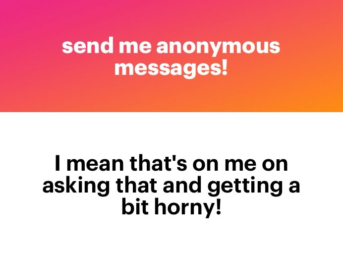 Anon: I mean that’s on me, asking that and getting a bit horny!