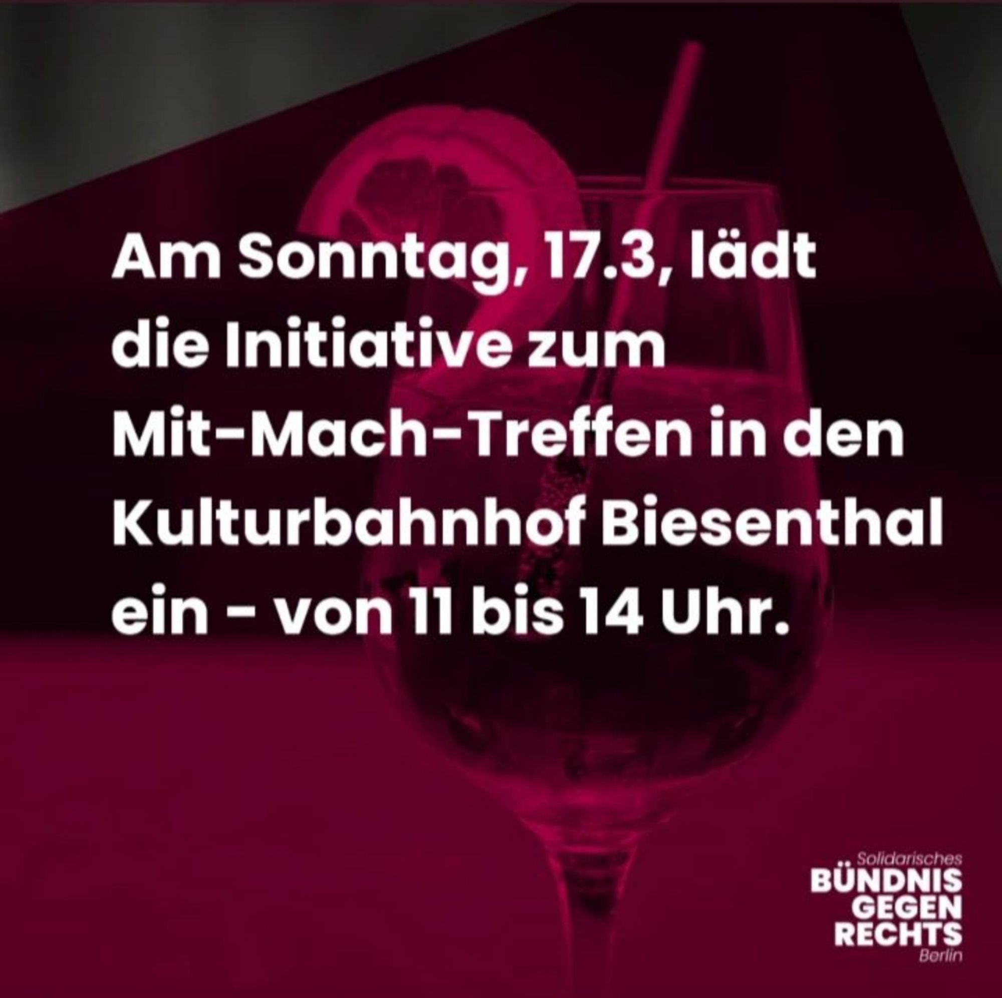 Am Sonntag, 17.3, lädt

die Initiative zum

Mit-Mach-Treffen in den

Kulturbahnhof Biesenthal

ein - von 11 bis 14 Uhr.

Solidarisches
BÜNDNIS GEGEN RECHTS Berlin