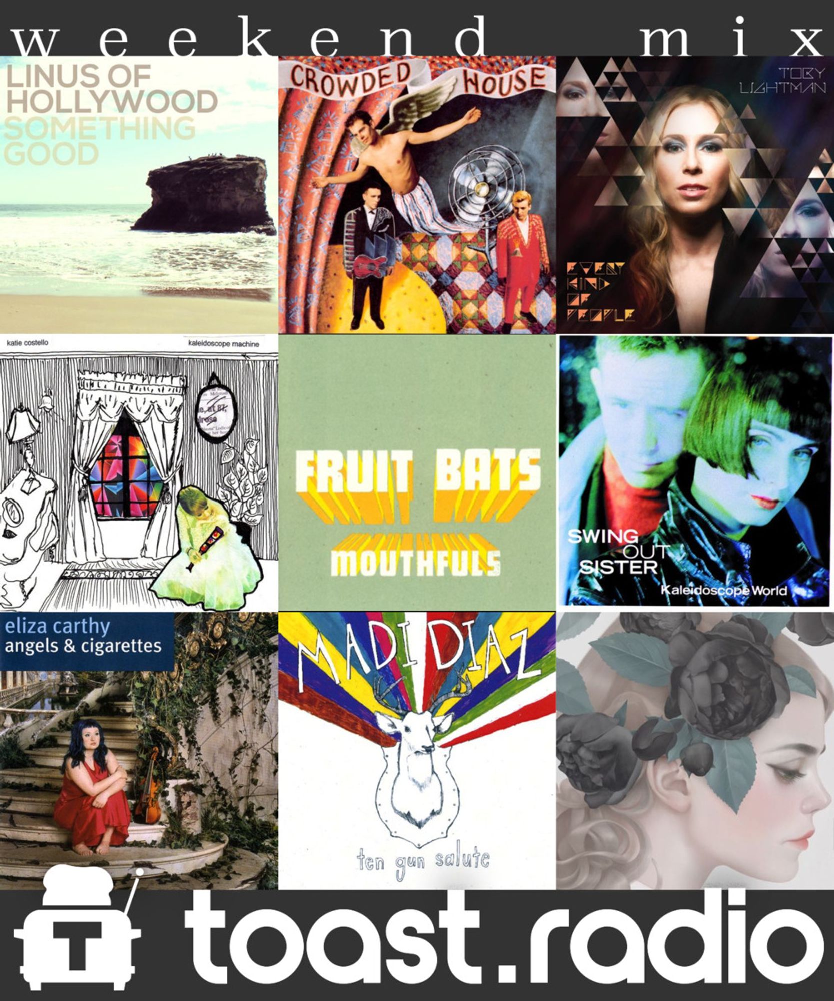 A sampling of artists to be played during the 11am (Pacific) hour on toast.radio, showing album covers by Linus of Hollywood, Crowded House, Toby Lightman, Katie Costello, Fruit Bats, Swing Out Sister, Eliza Carthy, Madi Diaz, and Cœur de pirate