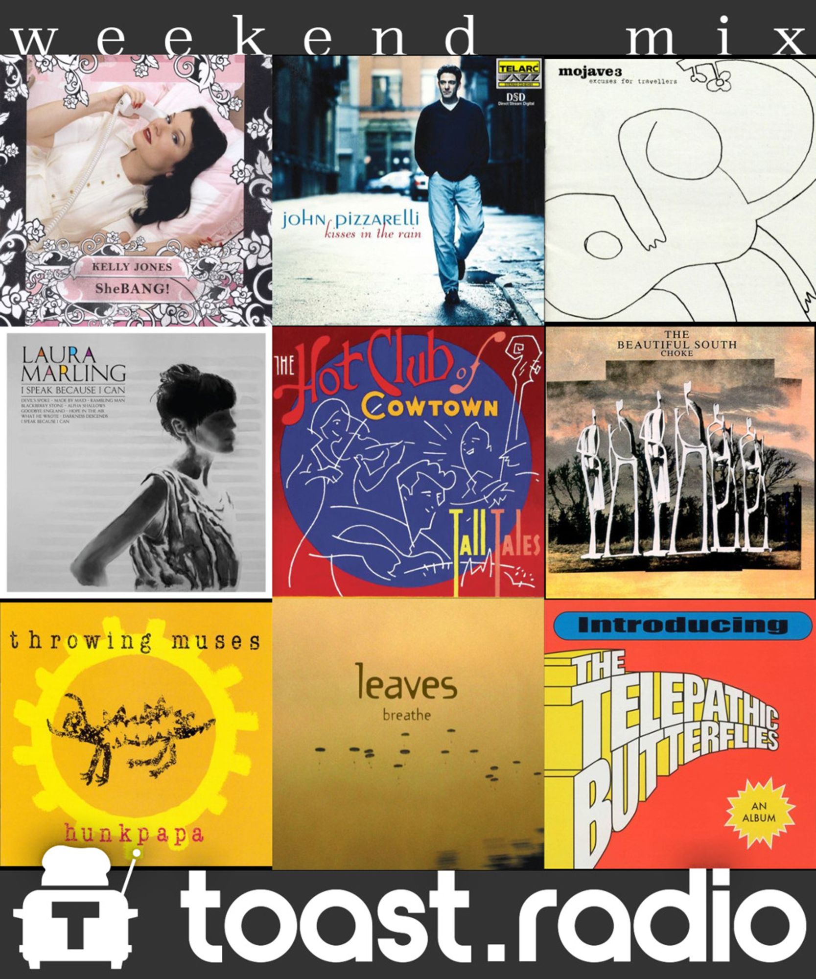 A sampling of artists to be played during the 5am (Pacific) hour on toast.radio, showing album covers by Kelly Jones, John Pizzarelli, Mojave 3, Laura Marling, Hot Club of Cowtown, The Beautiful South, Throwing Muses, Leaves, and Telepathic Butterflies